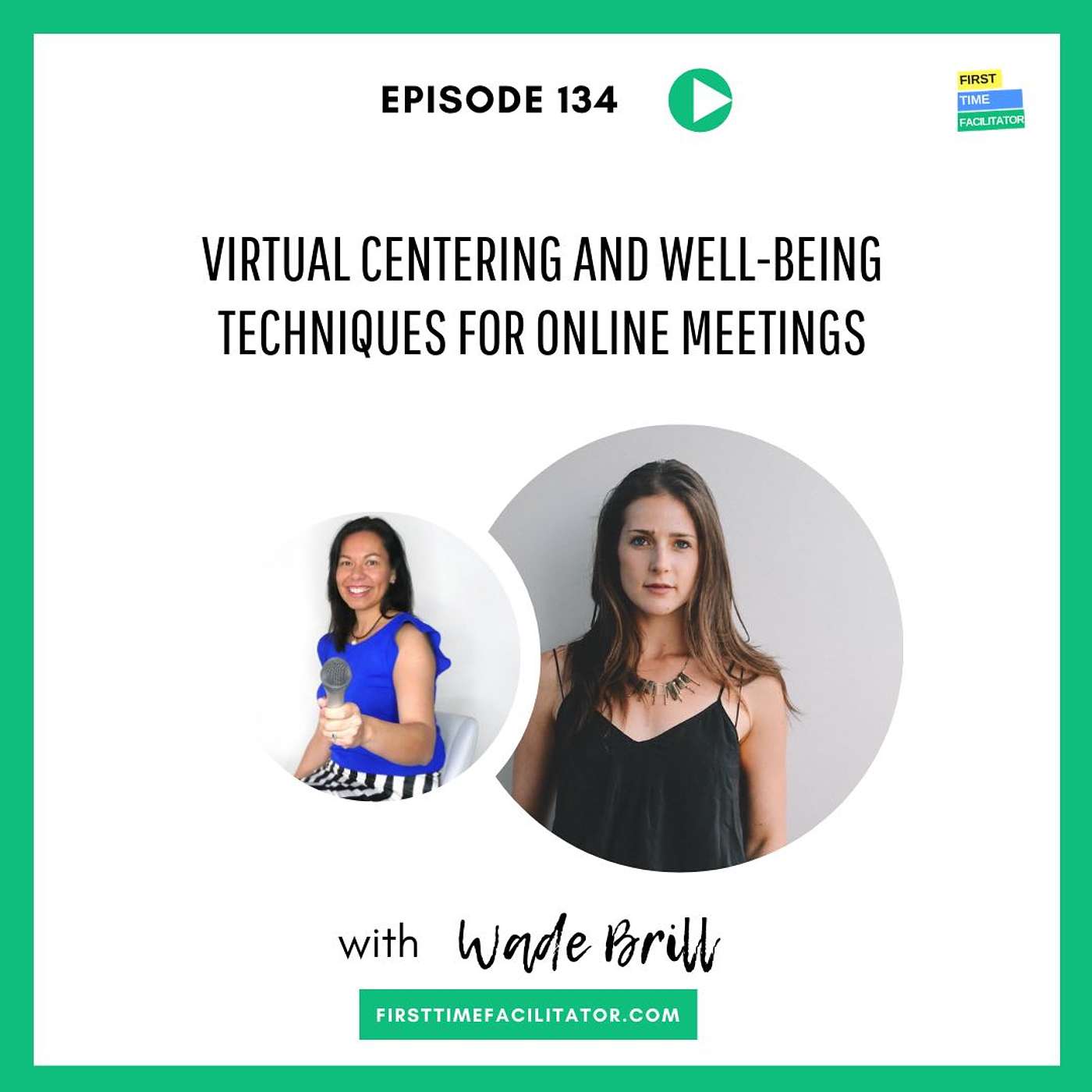 Virtual centering and well-being techniques for online meetings with Wade Brill (Episode 134)