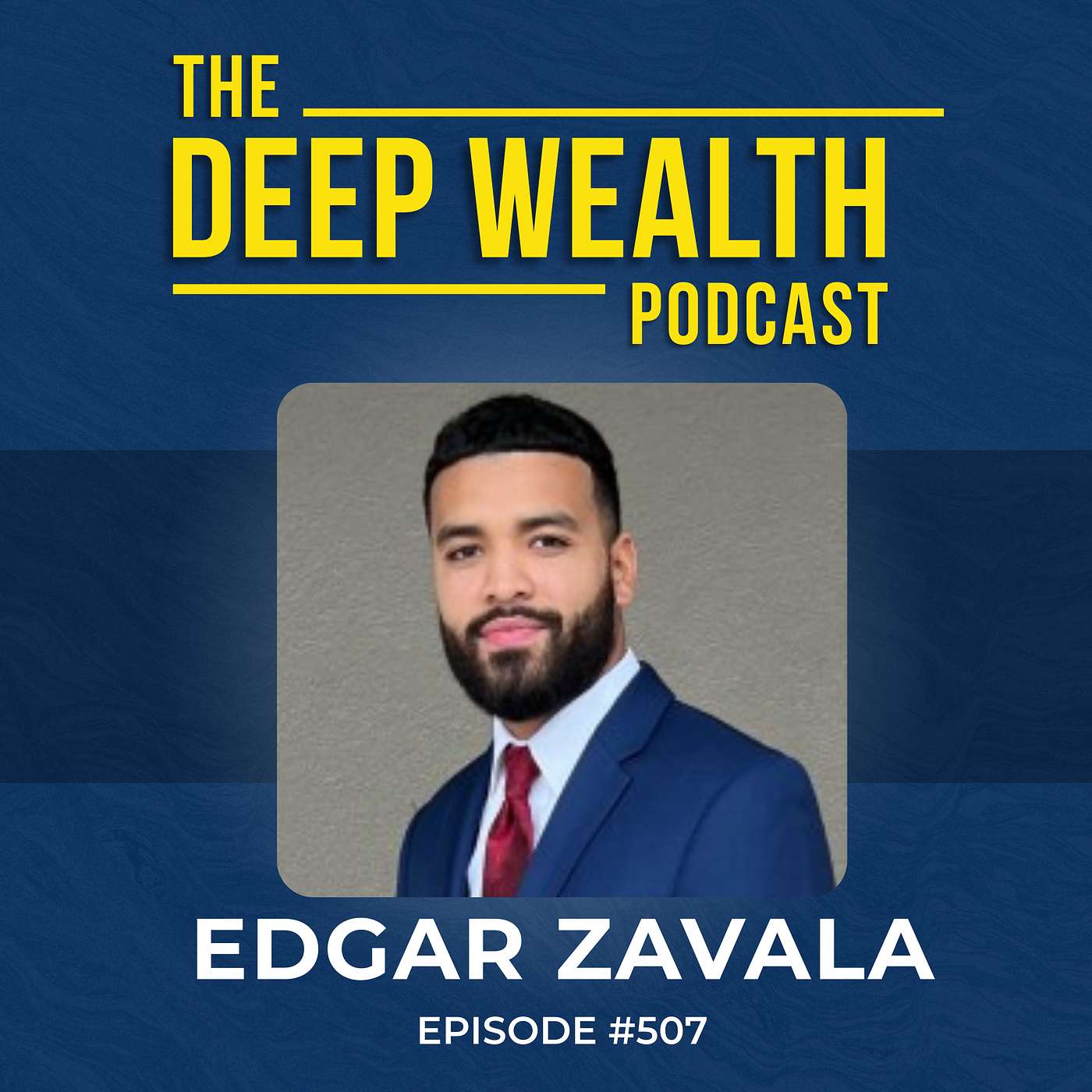 Wealth Strategist & Entrepreneur Edgar Zavala Reveals The Real Reason Entrepreneurs Stay Stuck And The One Fix That Changes Everything (507) Wealth Strategist & Entrepreneur Edgar Zavala Reveals The Real Reason Entrepreneurs Stay Stuck And The One Fix That Changes Everything (507)
