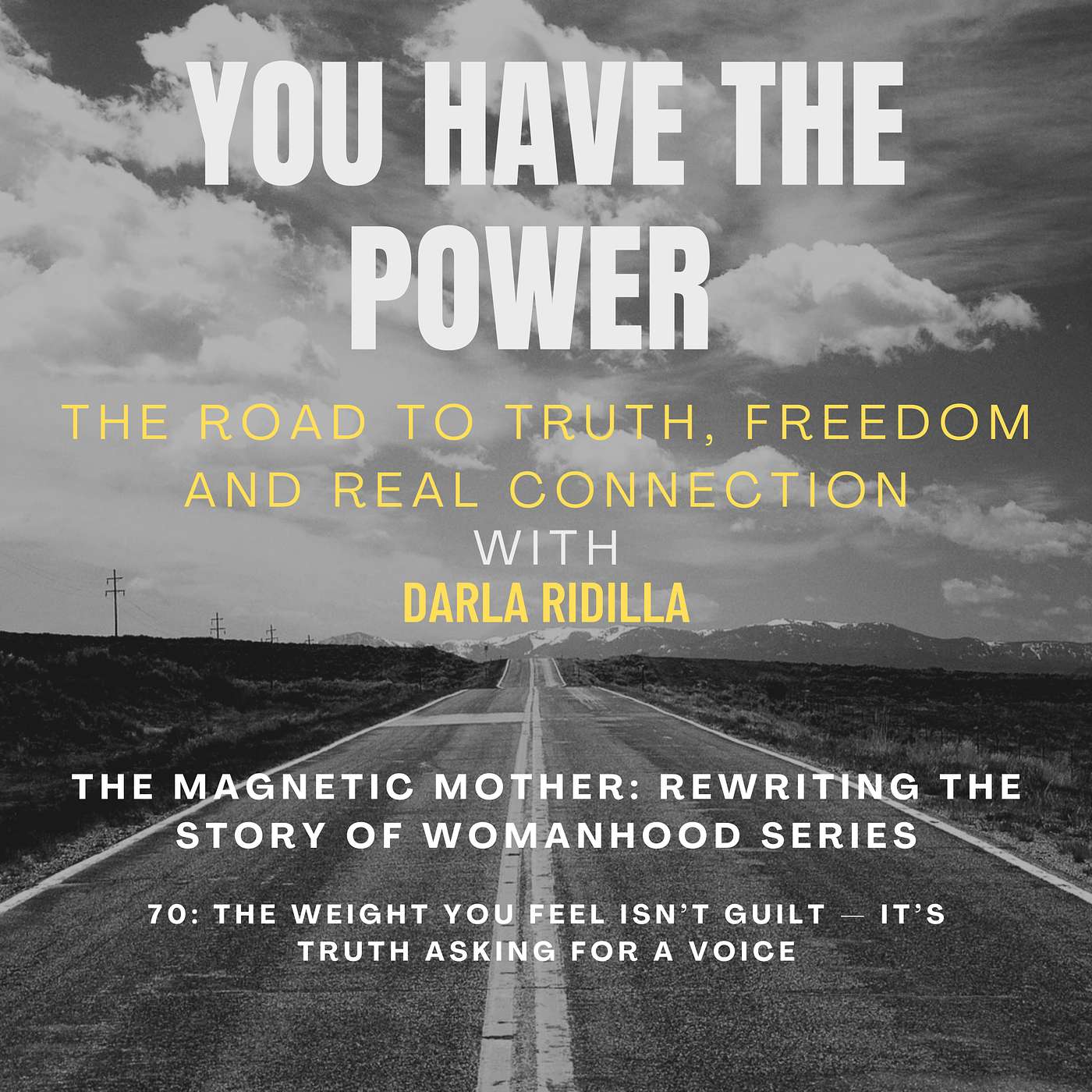 70: The Weight You Feel Isn’t Guilt — It’s Truth Asking for a Voice episode artwork