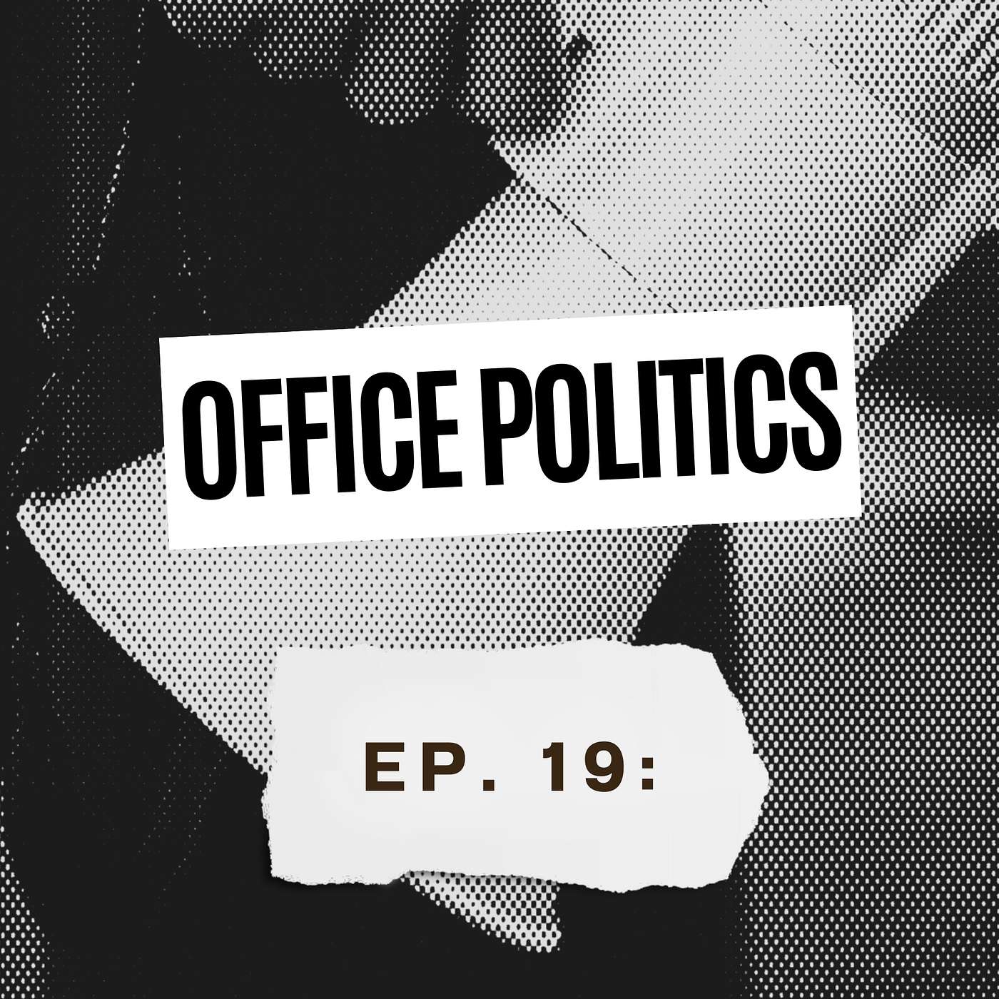 Decoding Office Politics: Myths, Power Dynamics, and Manipulative Tactics (Part 1) episode artwork