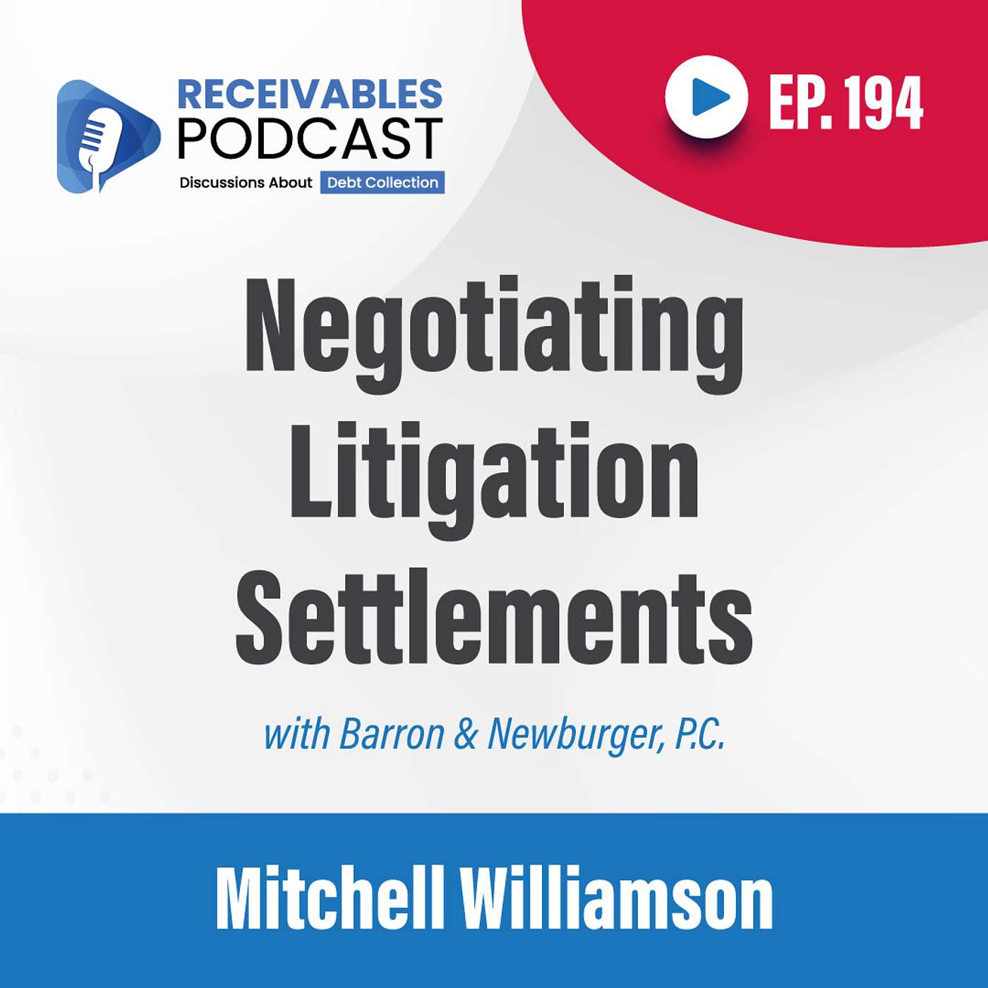 Barron & Newburger, P.C. | Mitchell Williamson: Settlement Negotiations | Ep 194