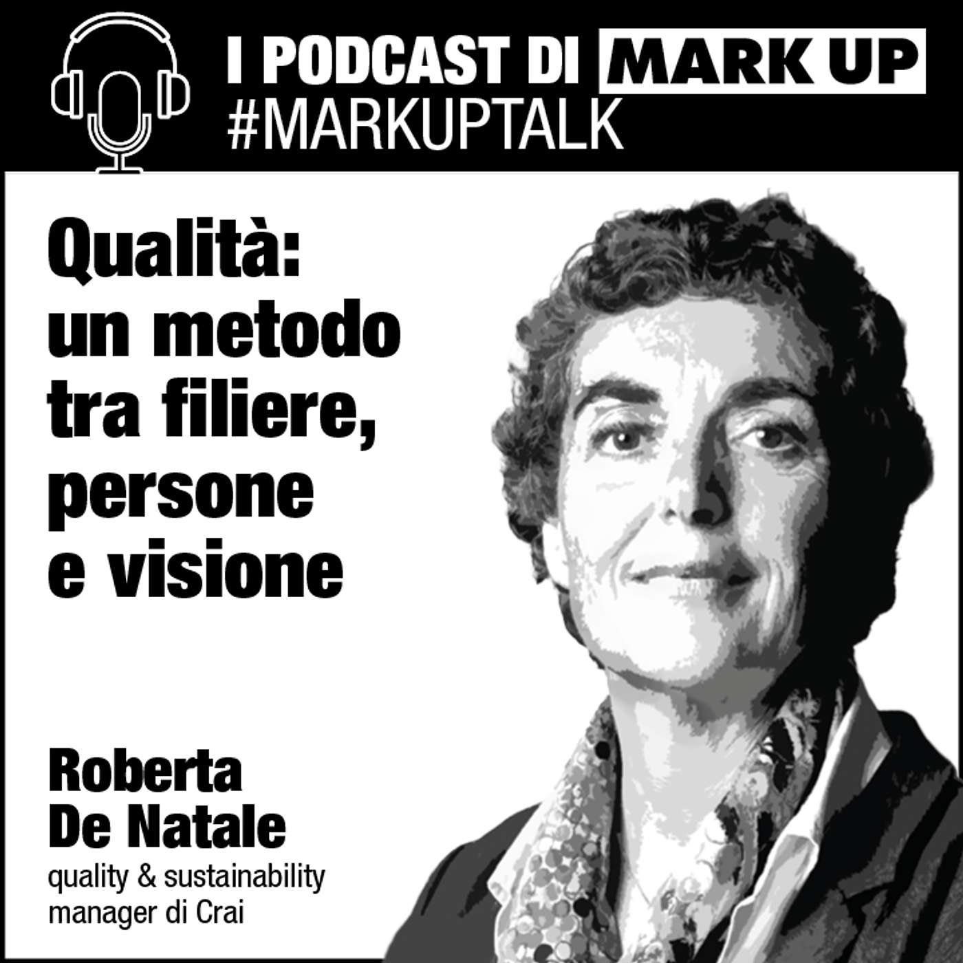Qualità: un metodo tra filiere, persone e visione - #markuptalk con Roberta De Natale di Crai