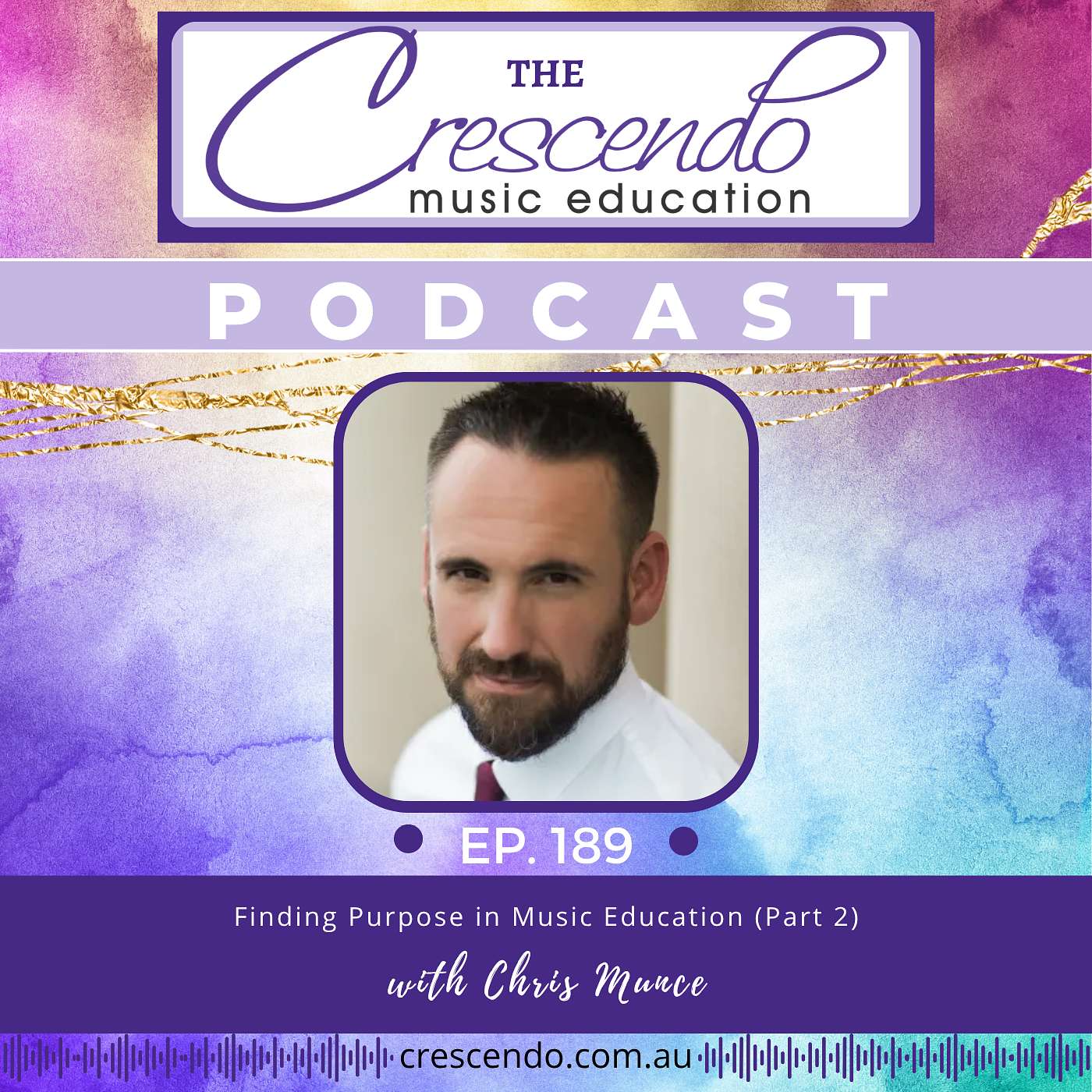 Finding Purpose in Music Education with Chris Munce (Part 2) | 189