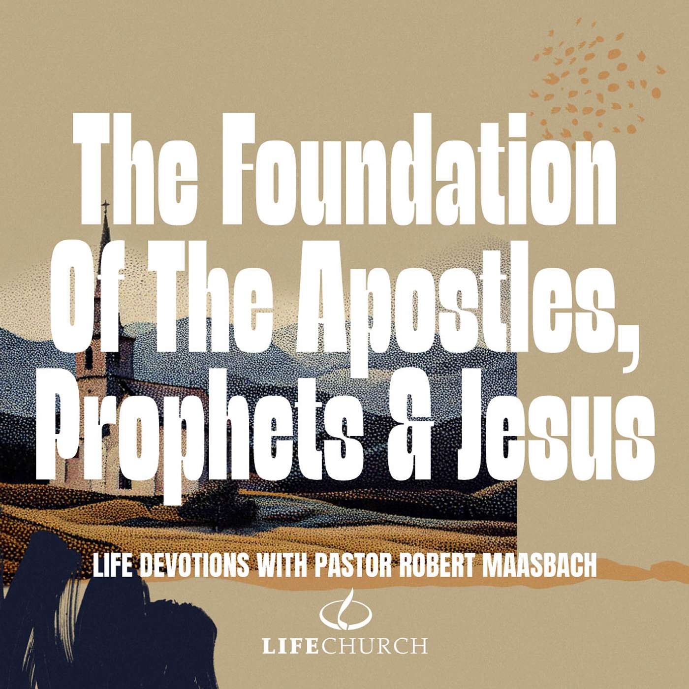 The Foundation Of The Apostles, Prophets & Jesus - 20.1.26
