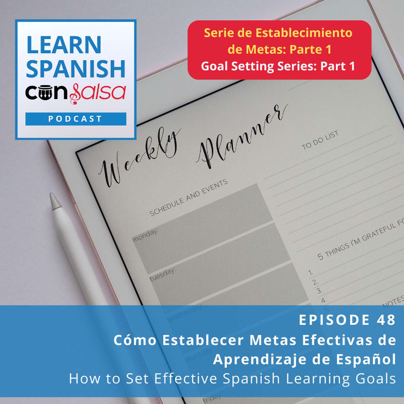Cómo establecer metas efectivas de aprendizaje de español (How to Set Effective Spanish Learning Goals) ♫ 48 episode artwork