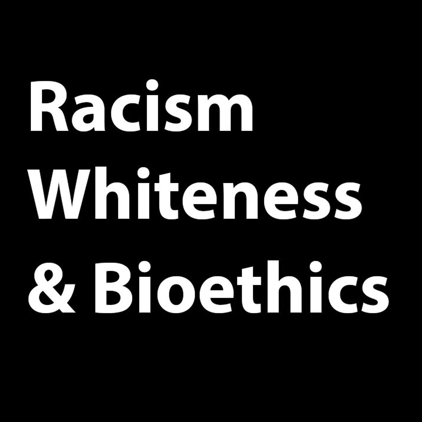 Institutional Racism, Whiteness, and Bioethics: symposium co-editor Chris Mayes