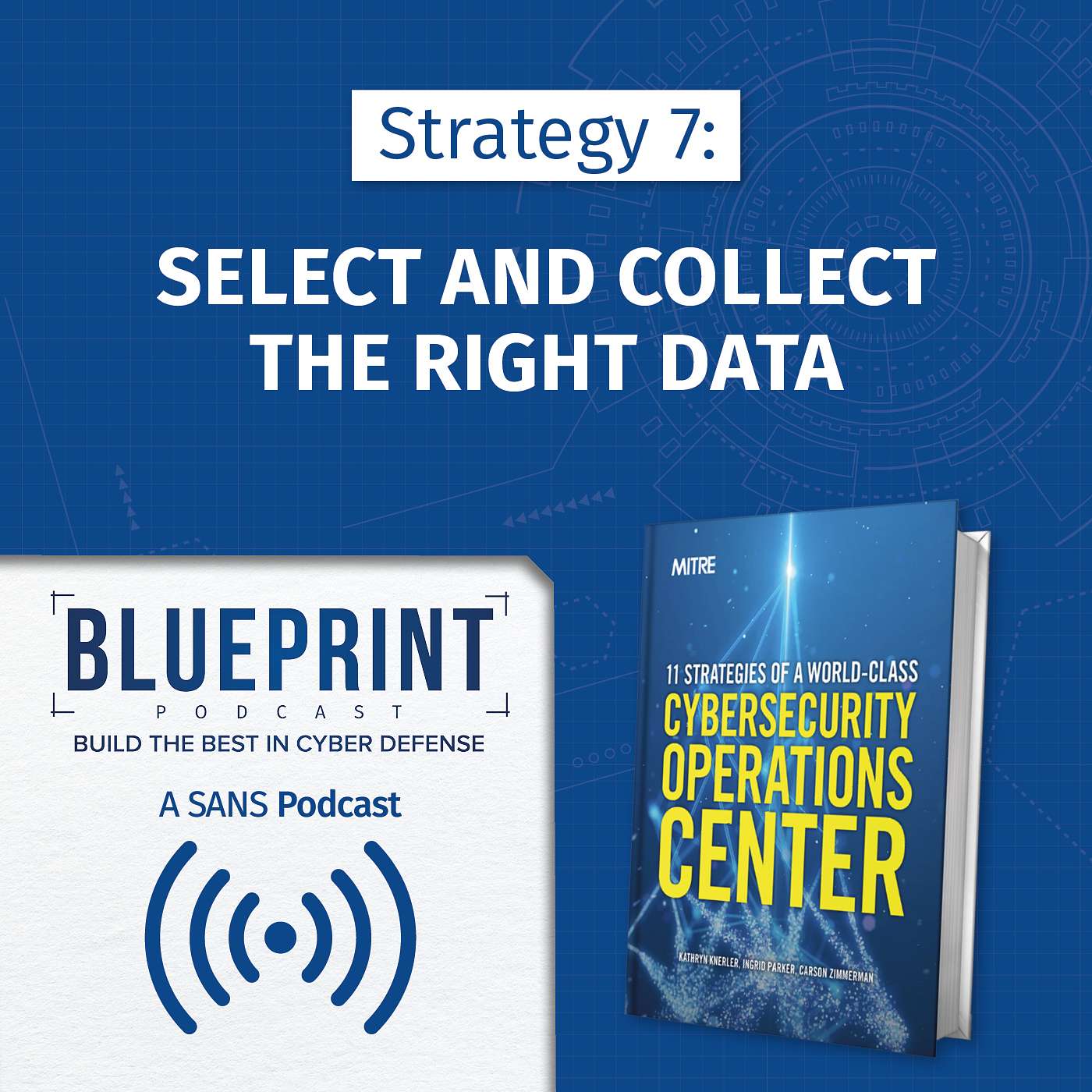 Strategy 7: Select and Collect the Right Data