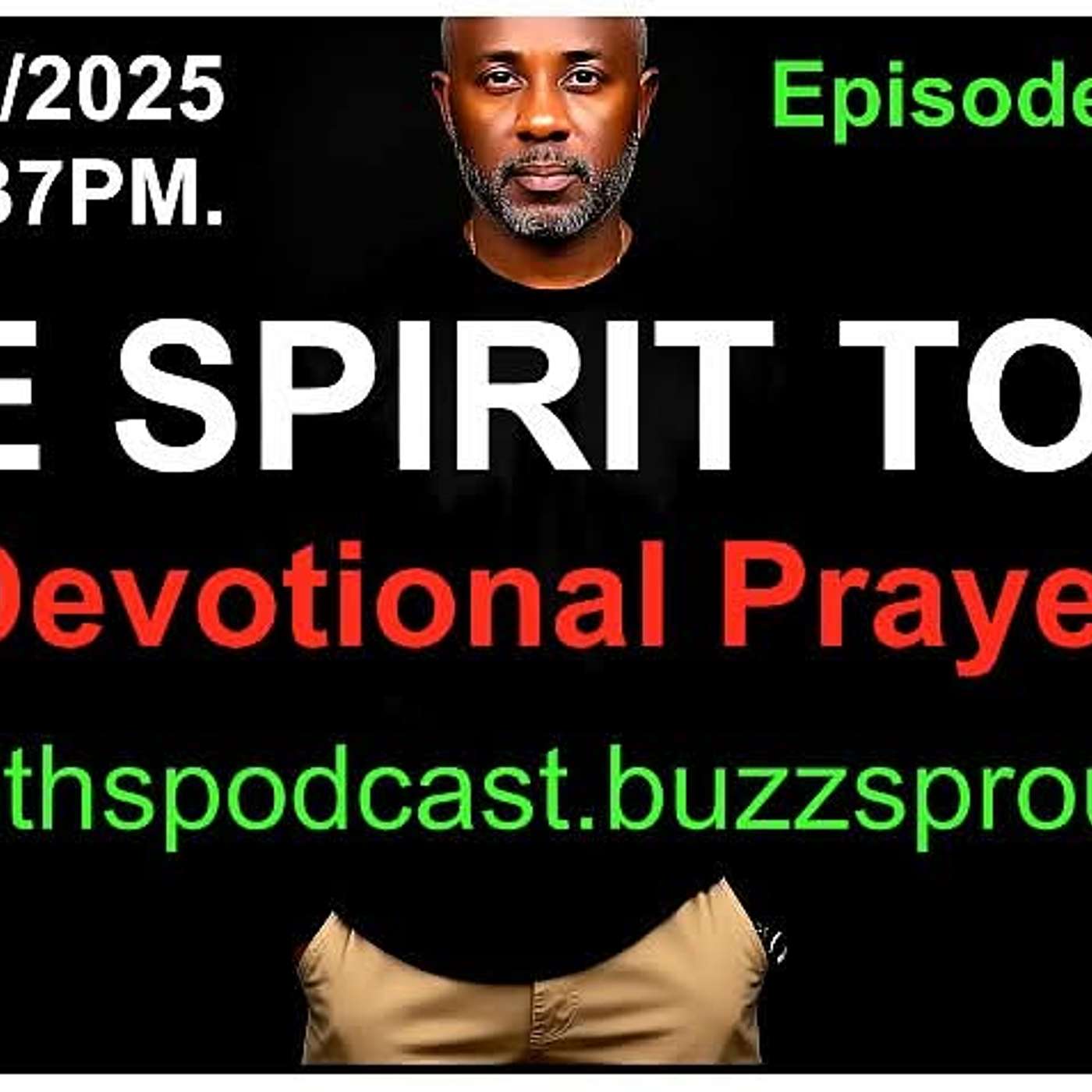THE SPIRIT TO BE - DEVOTIONAL PRAYER - 12/13/2025  -  Episode #2982 episode artwork