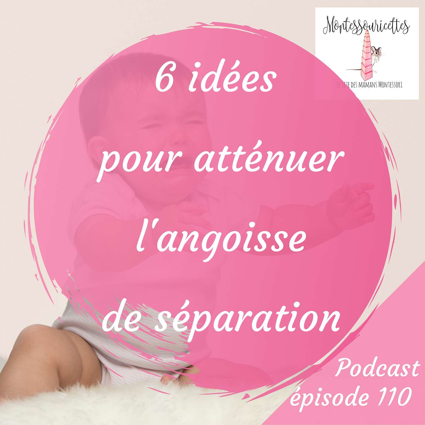 110. 6 idées pour atténuer l'angoisse de séparation episode artwork