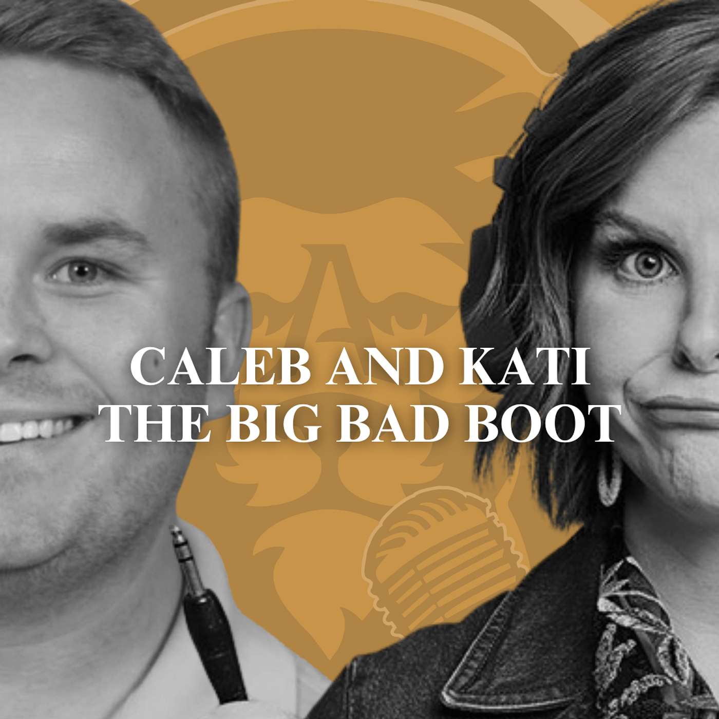 MEDIA - Getting REAL with the Big Bad Boot - KATI AND CALEB