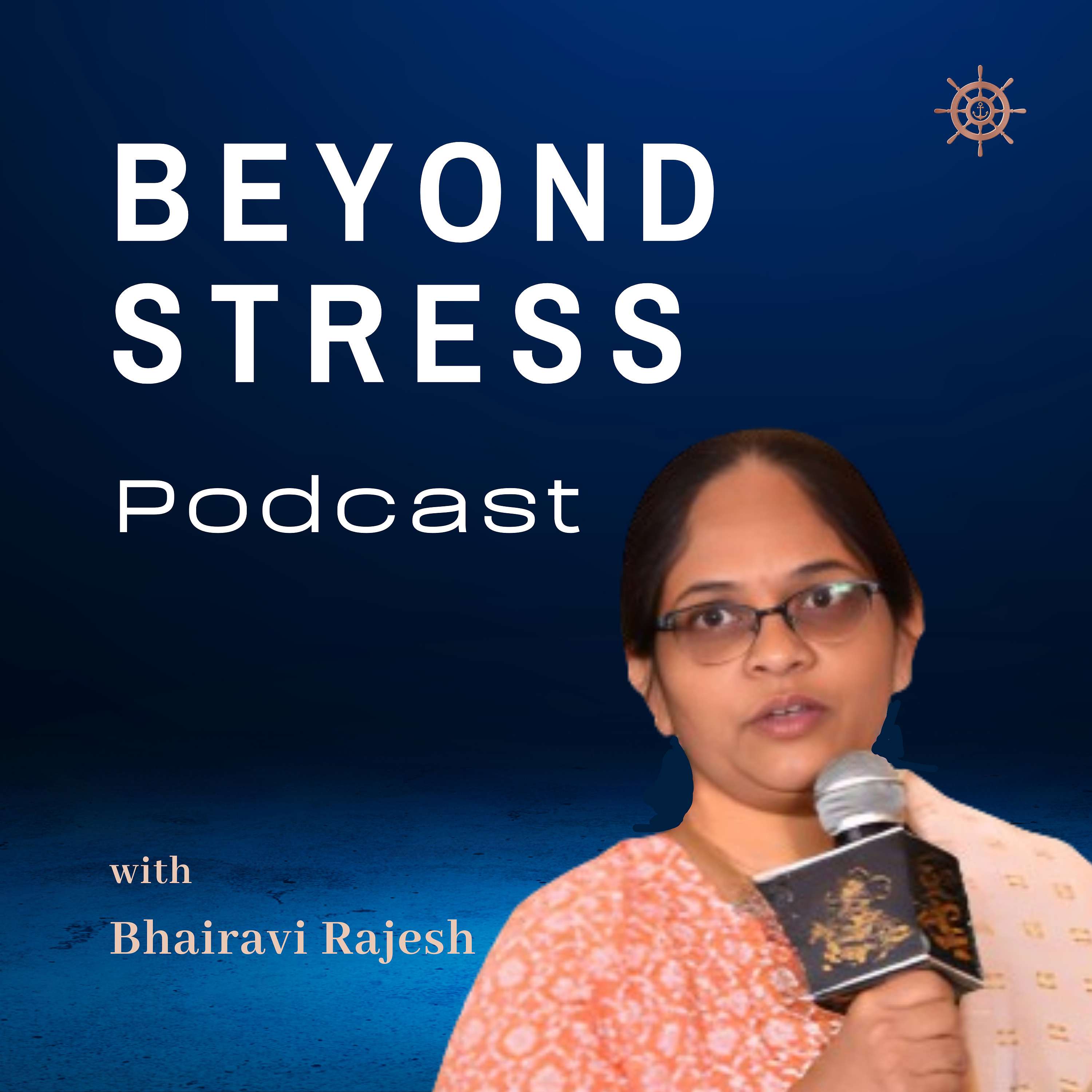 Beyond Stress with Bhairavi Rajesh