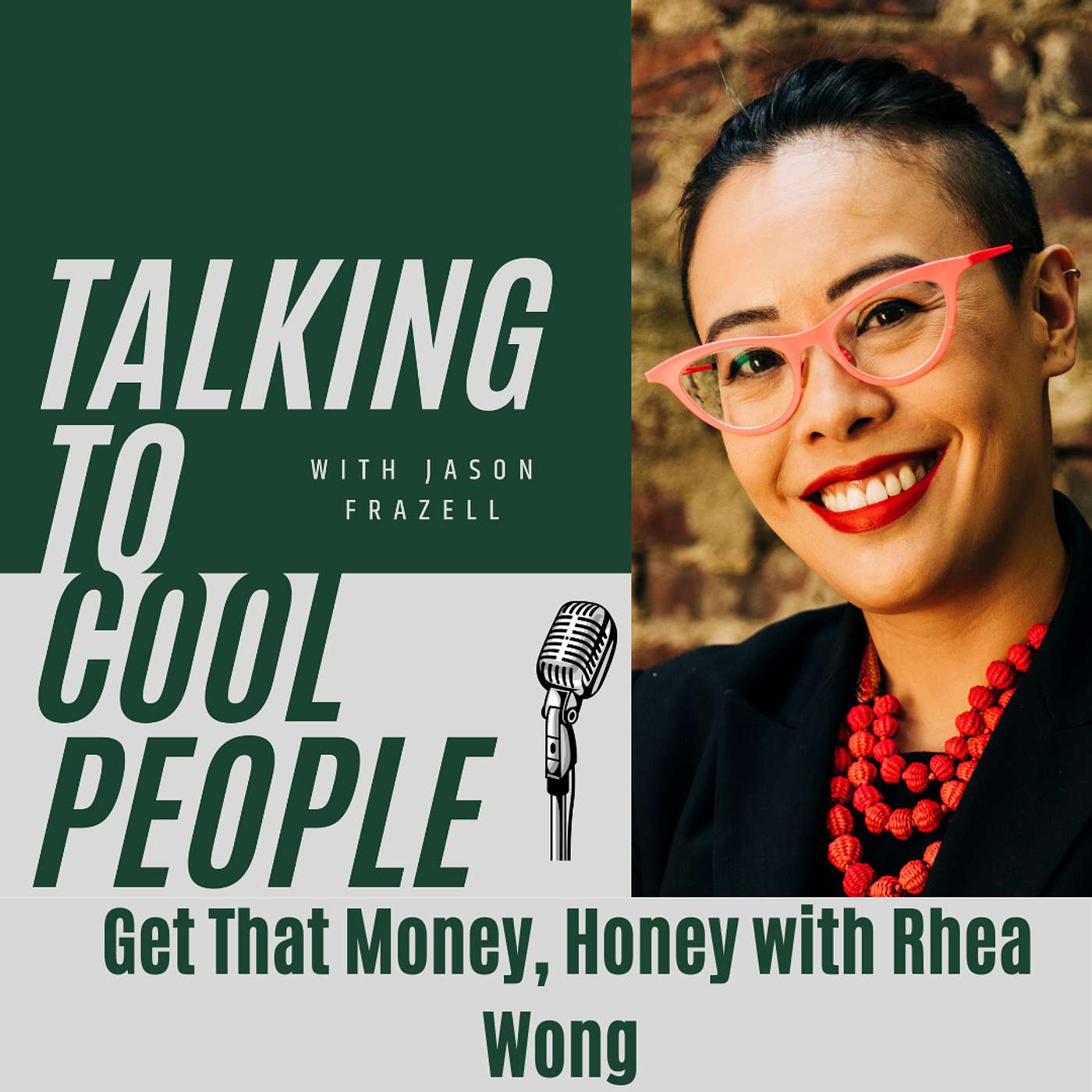 Get That Money, Honey with Rhea Wong