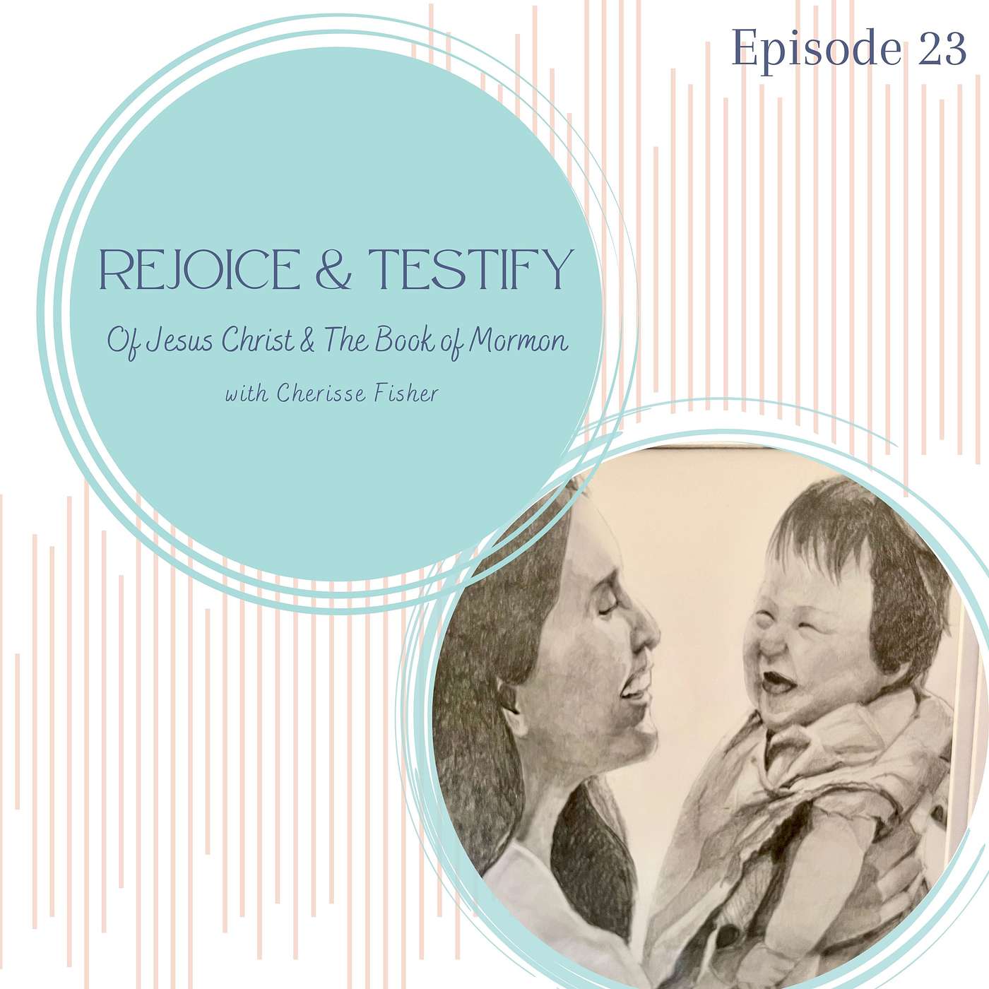 Rejoice & Testify of Jesus Christ & The Book of Mormon