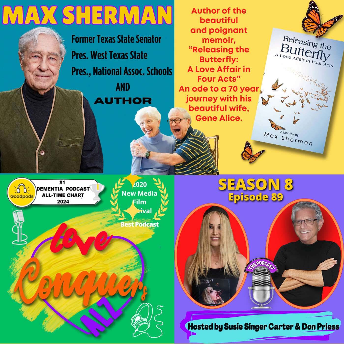 MAX SHERMAN: Former Texas Senator/Author of “Releasing the Butterfly: A Love Affair in Four Acts” -A Caregiver's Story and Journey