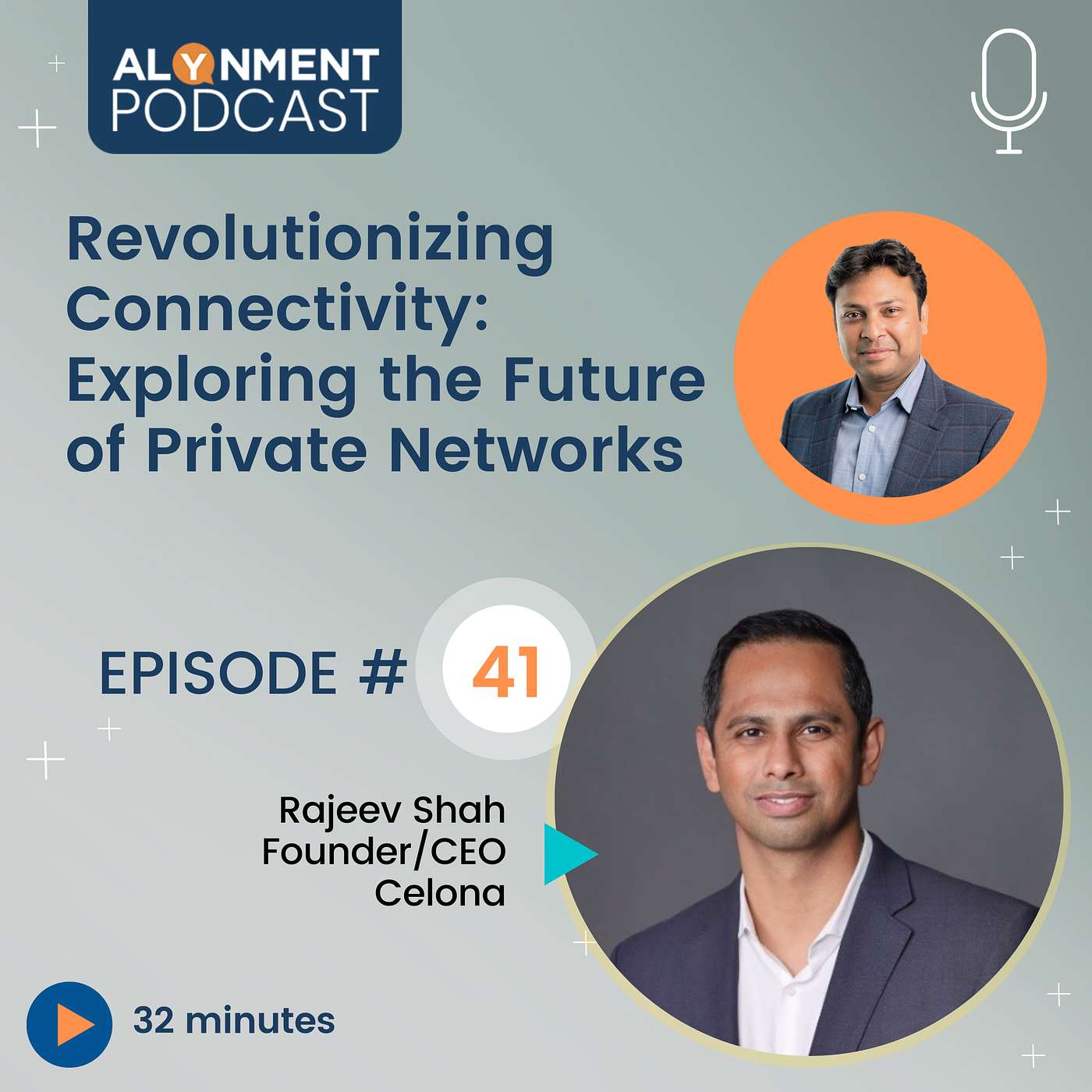 Ep # 41: Revolutionizing Connectivity, Exploring the Future of Private Networks - with Rajeev Shah, Celona episode artwork
