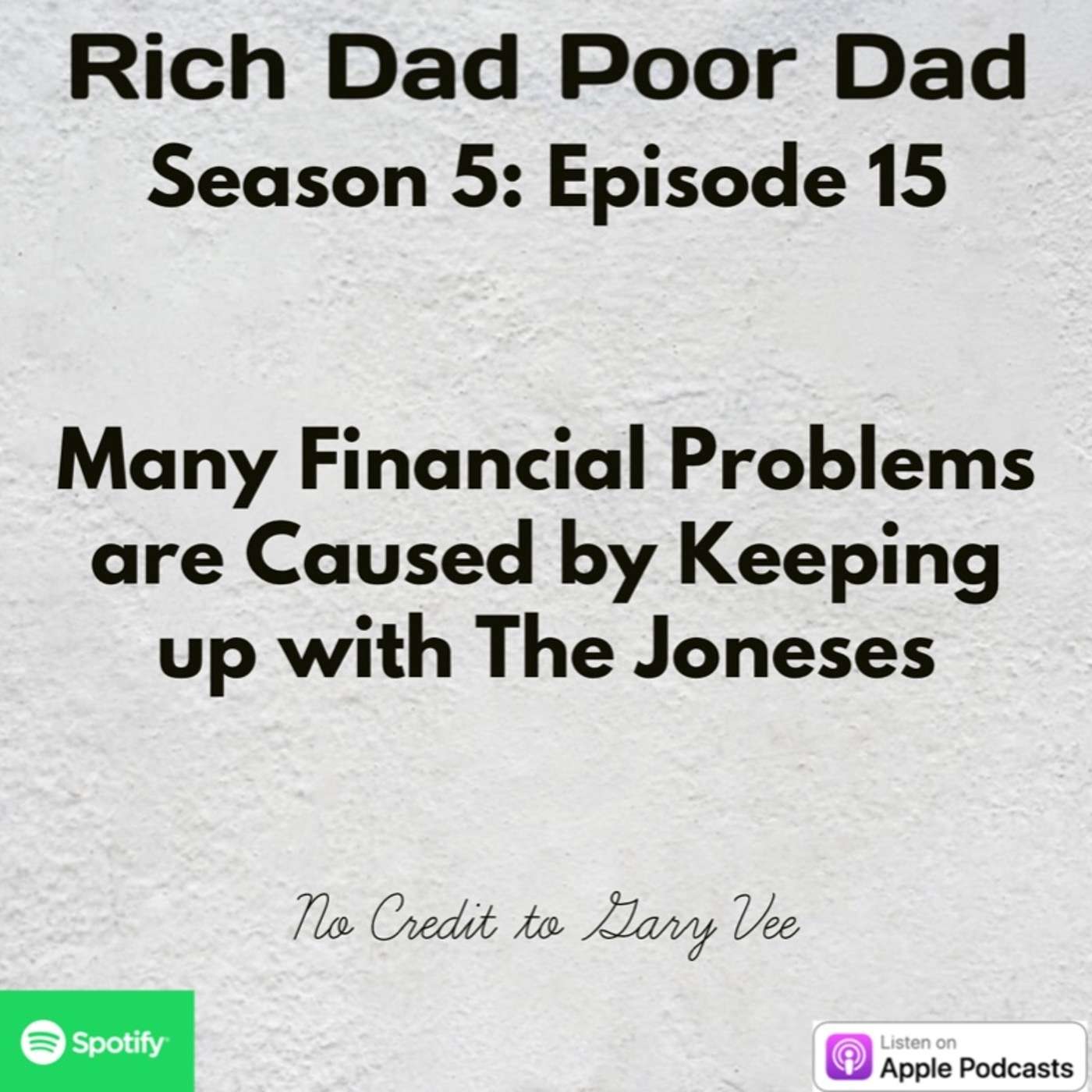 Rich Dad Poor Dad | S5 - E15 | Many Financial Problems are Caused by Keeping Up with The Joneses