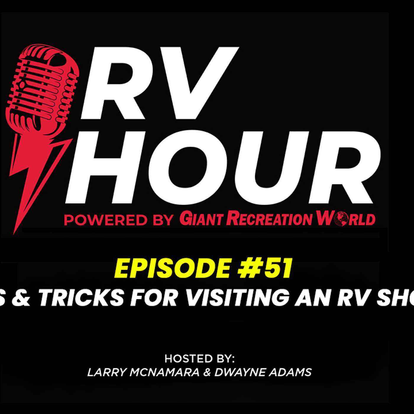 RV Hour Podcast - Episode 51 - Tips & Tricks for Visiting an RV Show RV Hour Podcast - Episode 51 - Tips & Tricks for Visiting an RV Show