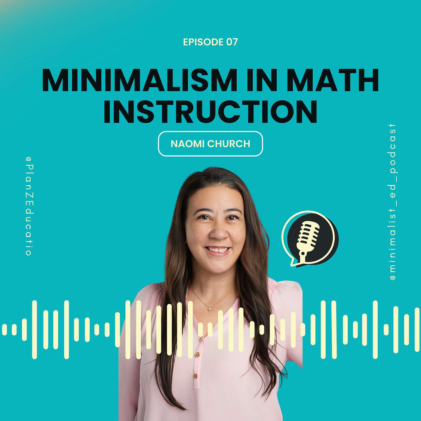Ep 007 — Minimalism in Math Instruction with Naomi Church episode artwork