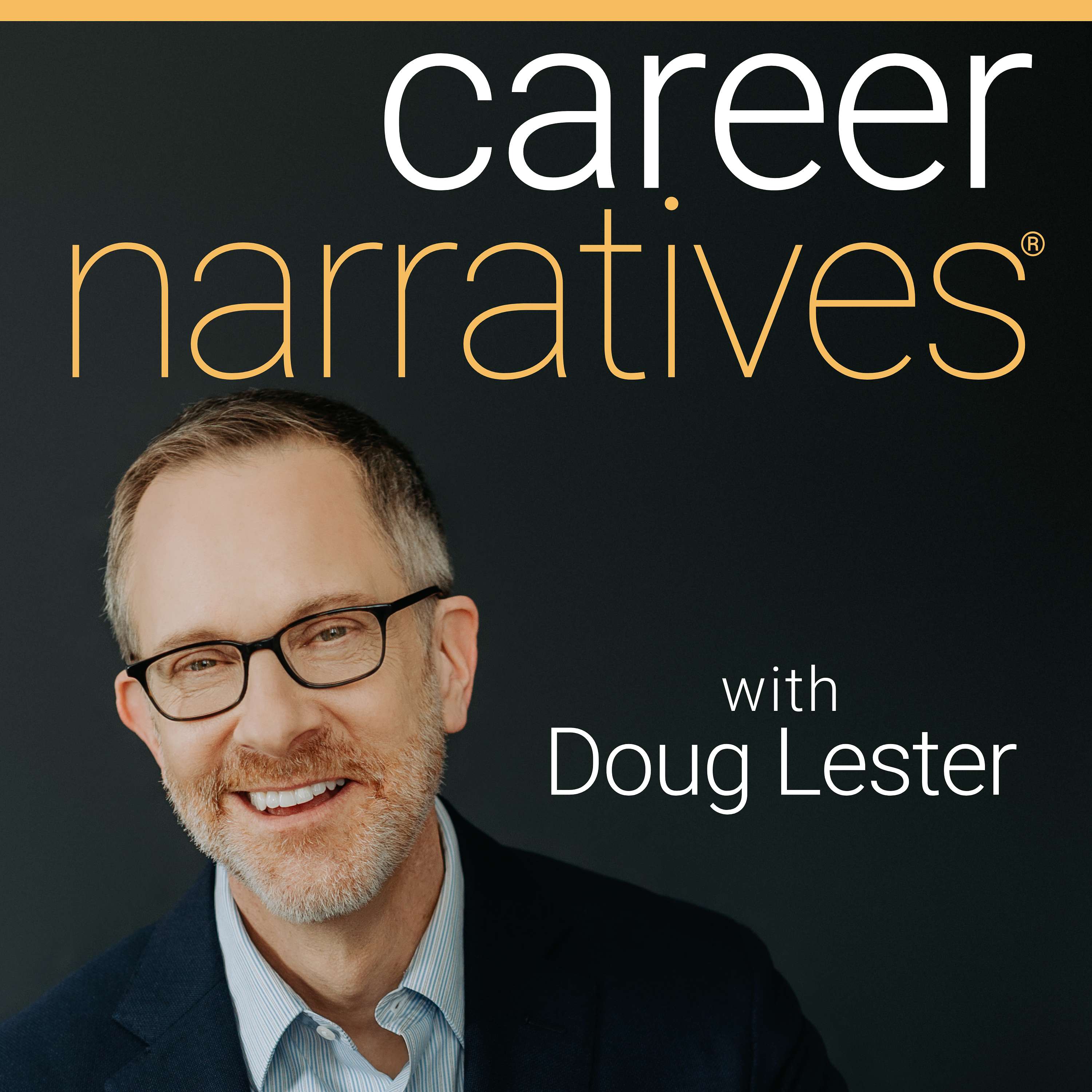 The Career Narratives Podcast with Doug Lester