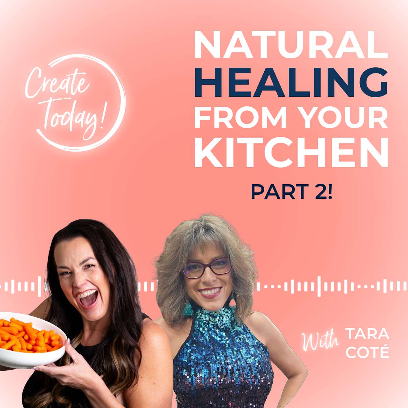 84-Natural Healing From Your Kitchen Part 2 With Tara Coté