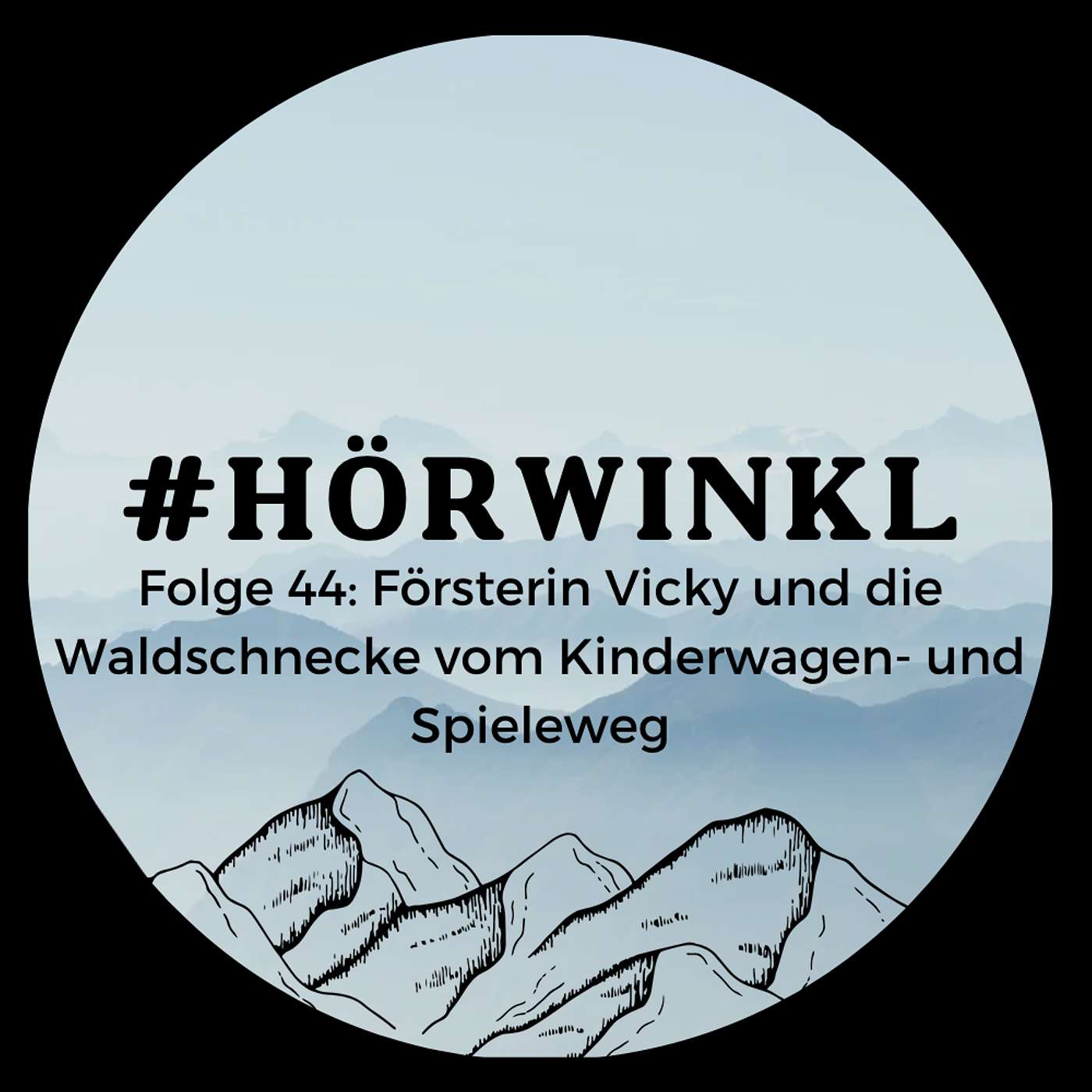 44 I Försterin Vicky und die Waldschnecke vom Kinderwagen- und Spieleweg episode artwork