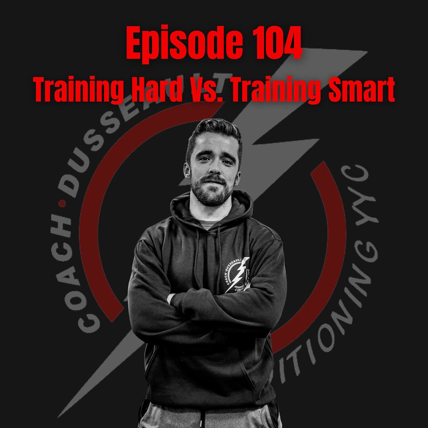Episode 104: Training Hard Vs. Training Smart