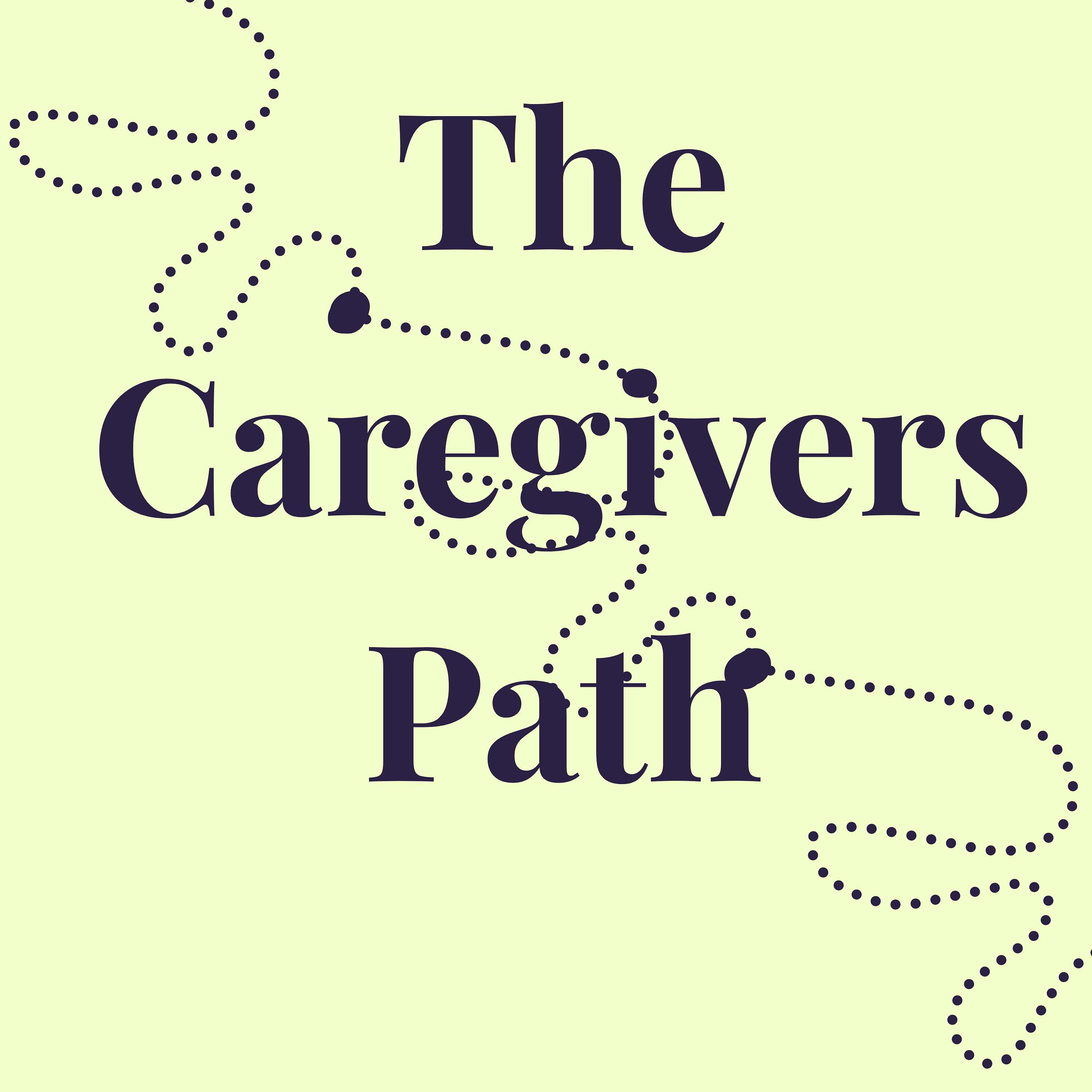 The Caregivers Path