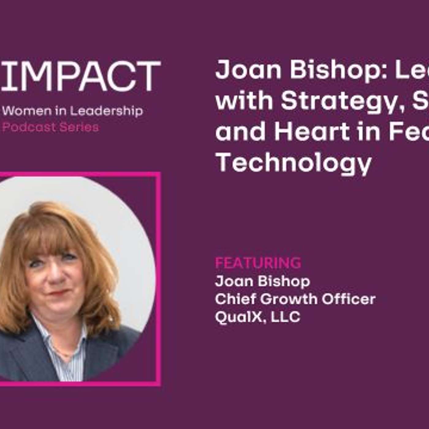 Joan Bishop: Leading with Strategy, Service, and Heart in Federal Technology