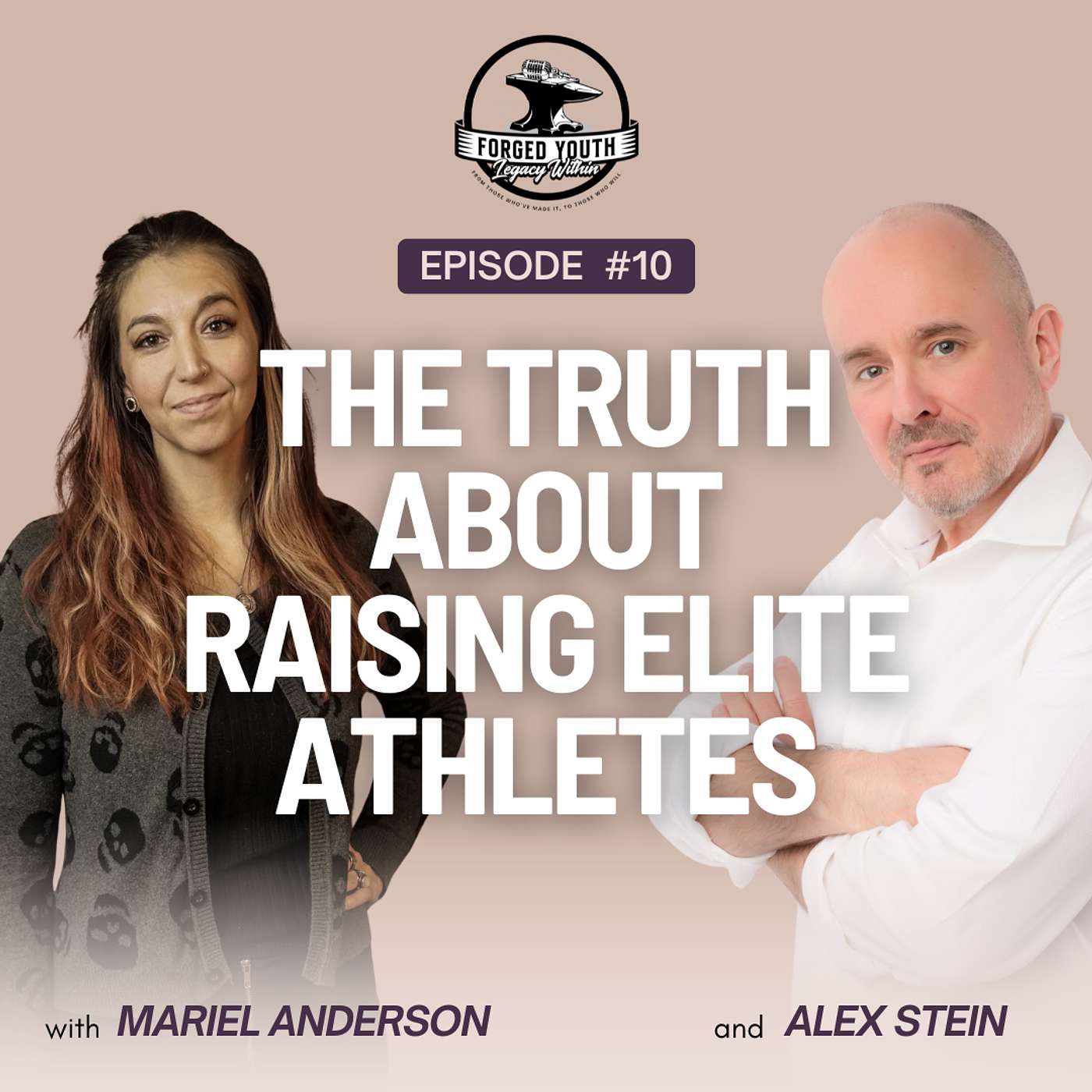 Ep. 10 - The Truth About Raising Elite Athletes with Alex Stein
