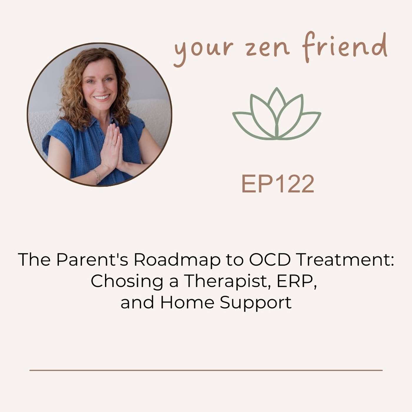 The Parent's Roadmap to OCD Treatment: Choosing a Therapist, ERP,  and Home Support
