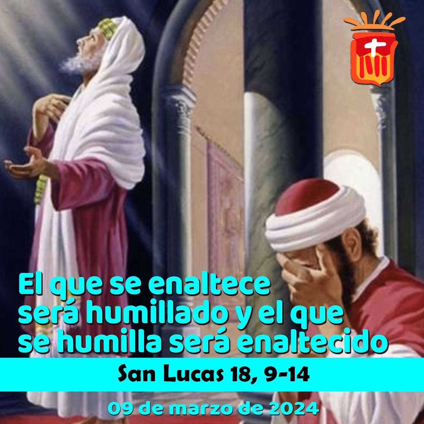 2024-03-09 San Lucas 18, 9-14 Sábado III Cuaresma