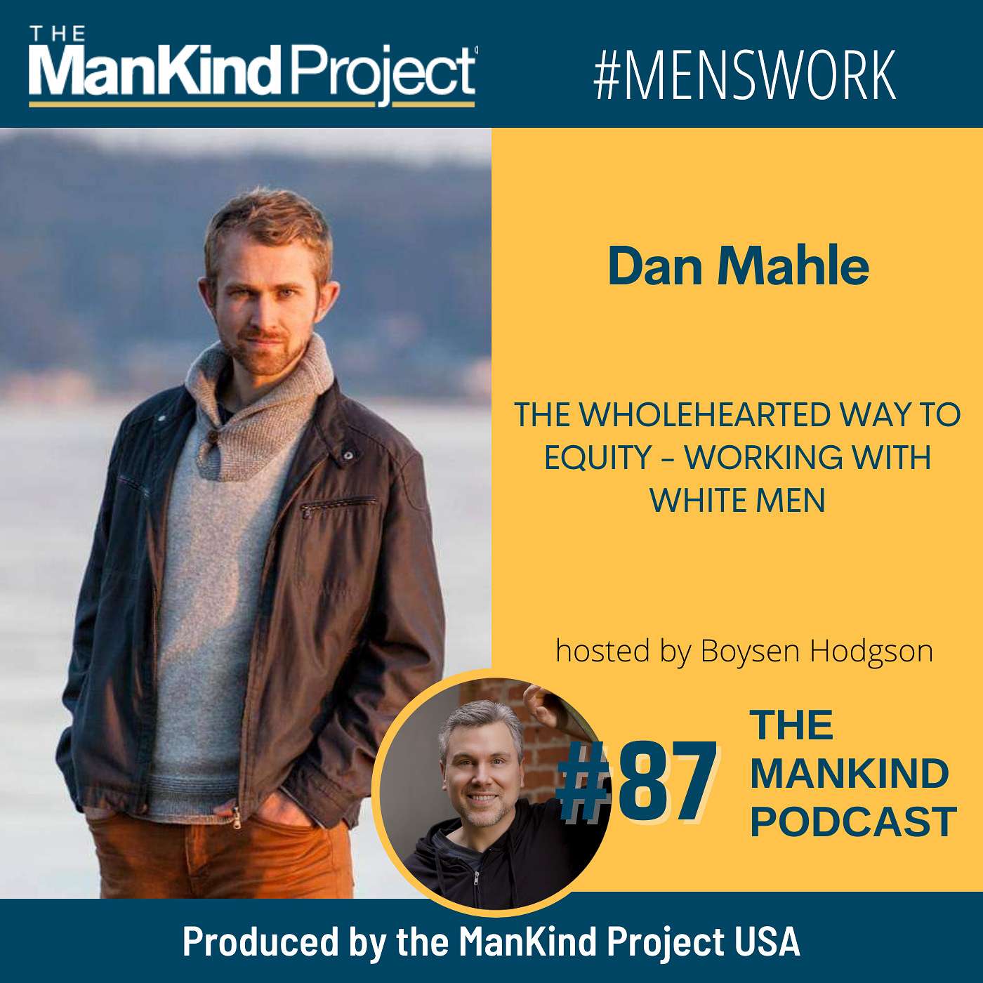 The Wholehearted Way To Equity - Working With White Men | Dan Mahle | Ep. 087