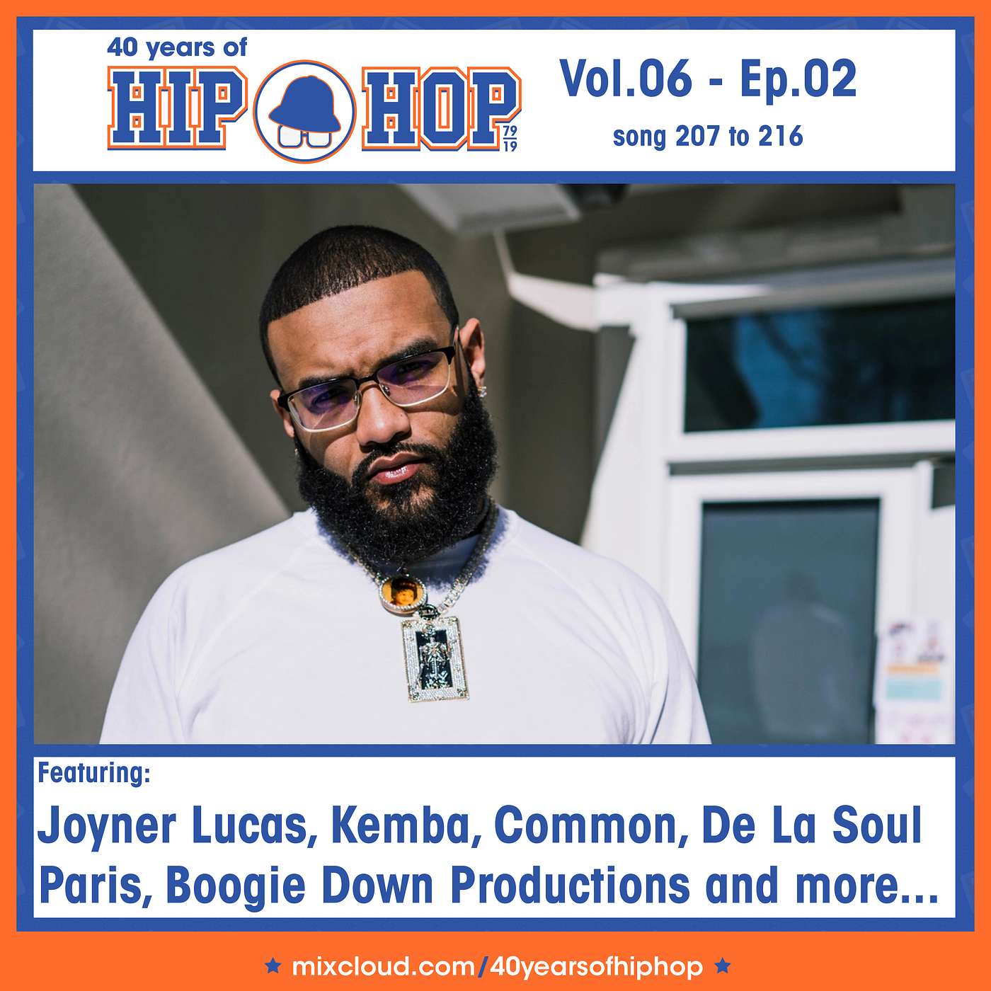 Vol.6-Ep.2 (song 207 to 216) Featuring: Joyner Lucas, Kemba, Common, De La Soul, Public Enemy