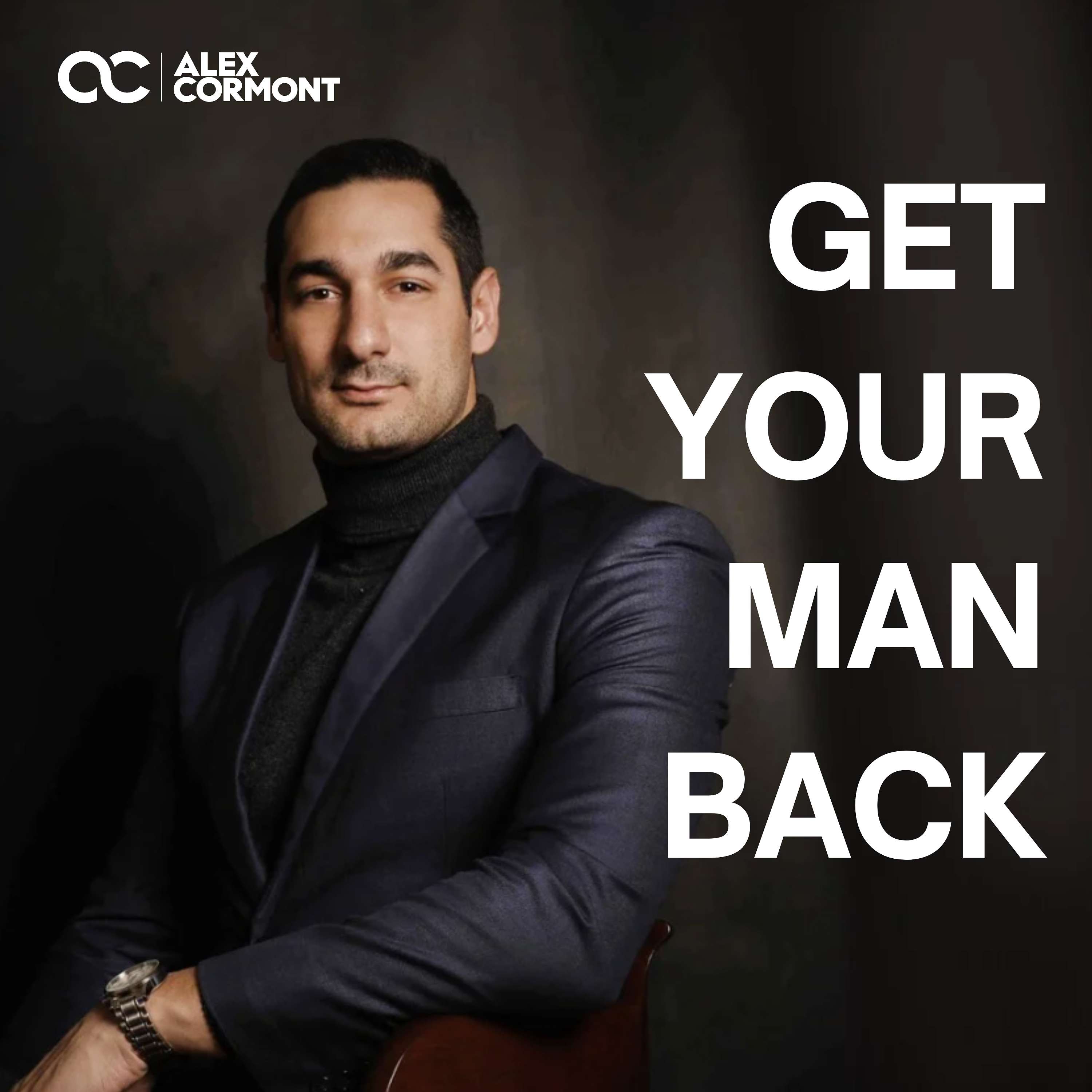 Get your man back by Alex Cormont