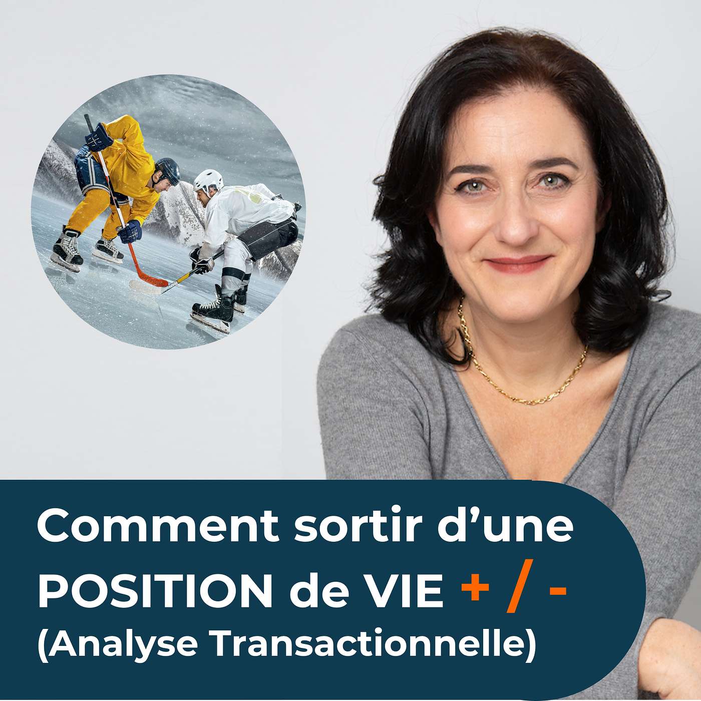 Comment sortir de la POSITION de VIE + / - ? (Analyse Transactionnelle) episode artwork
