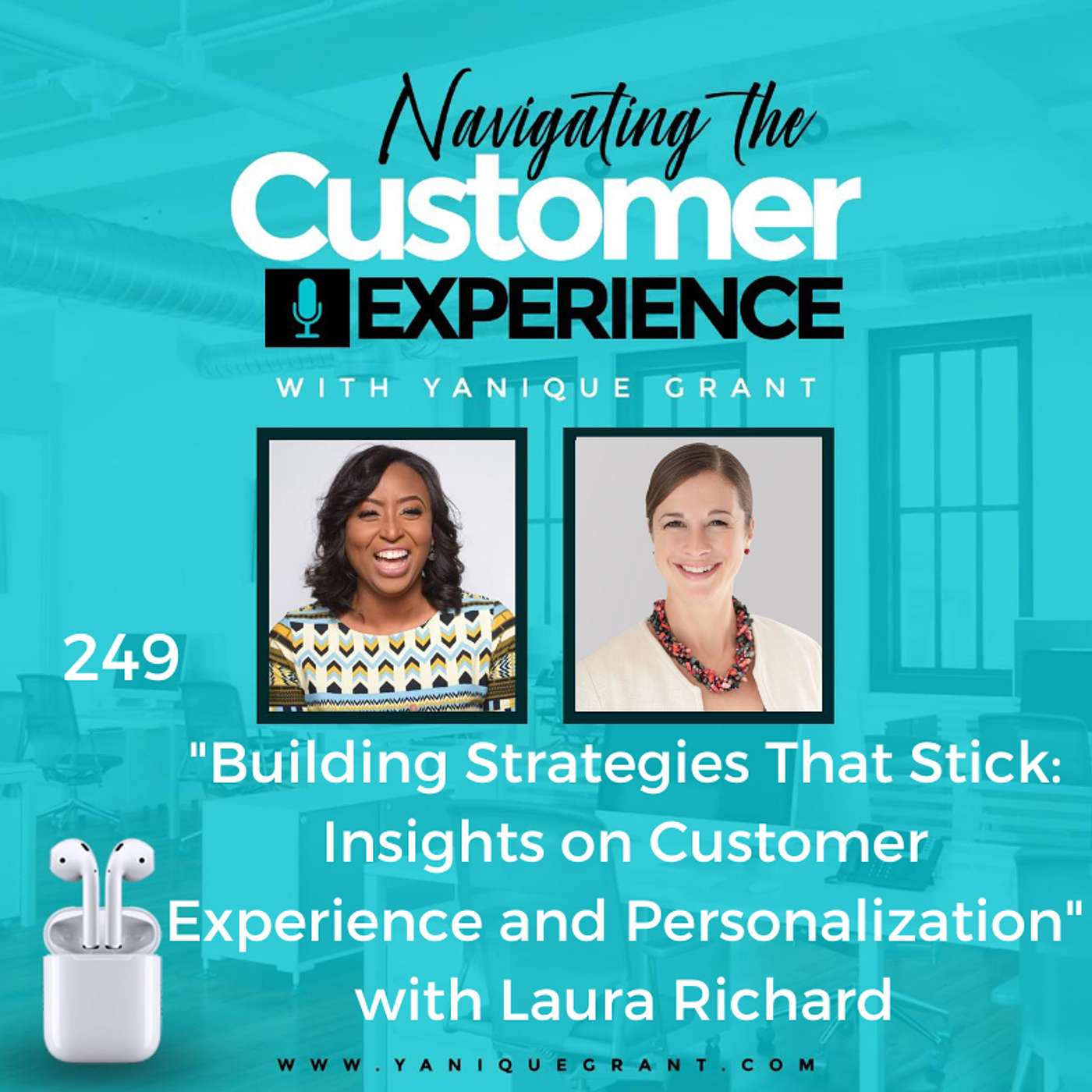 cover of episode 249: Building Strategies That Stick: Insights on Customer Experience and Personalization with Laura Richard
