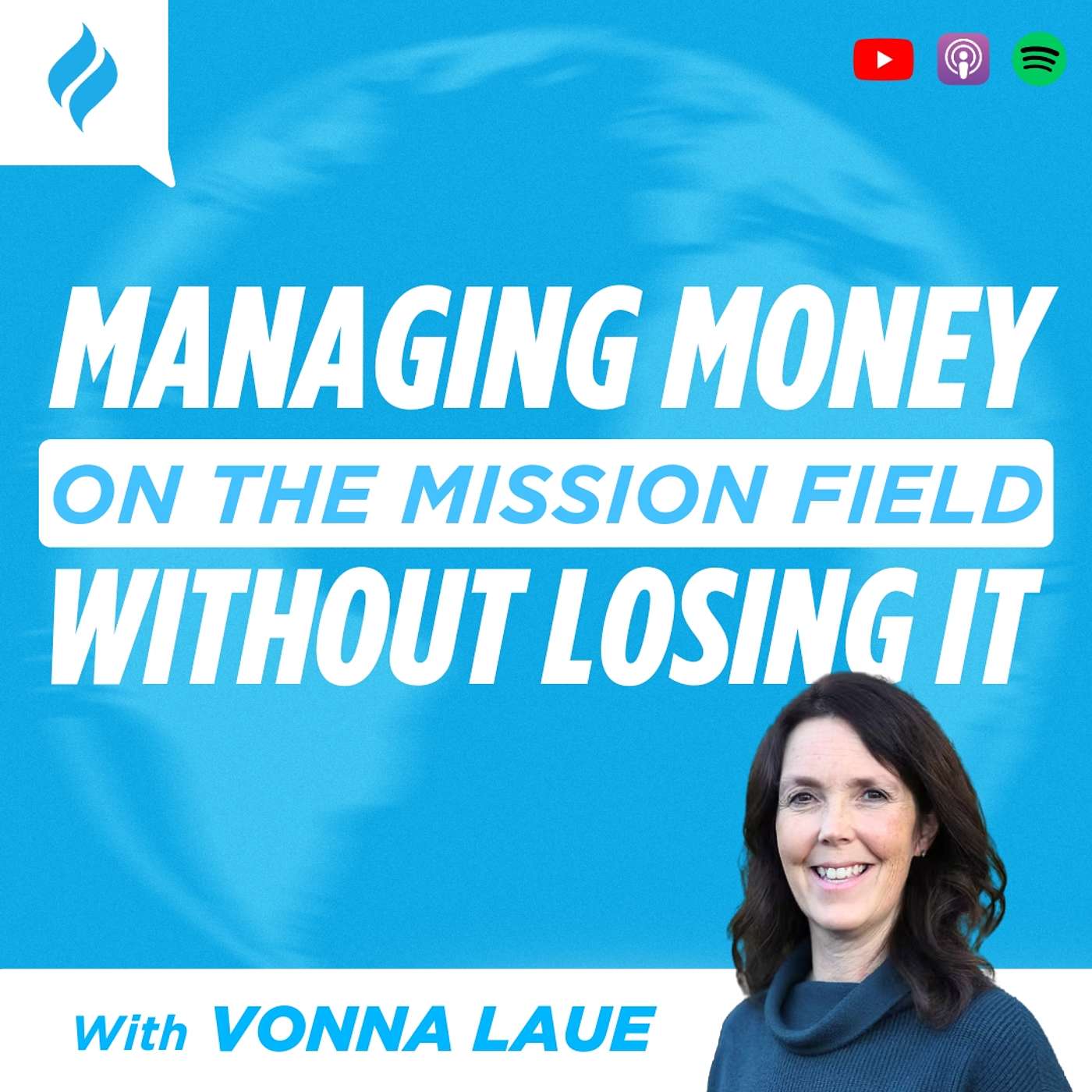 Managing Money on the Mission Field Without Losing It with Vonna Laue Managing Money on the Mission Field Without Losing It with Vonna Laue