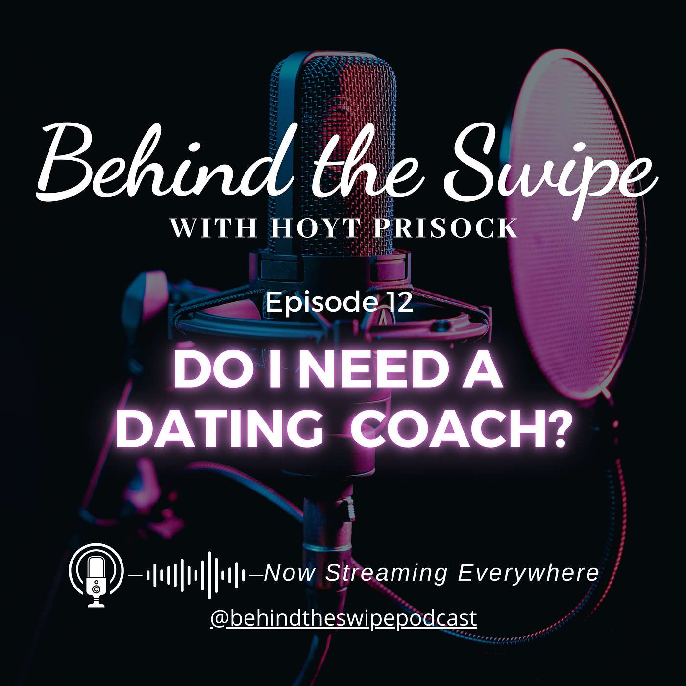 Episode 12 - Do I Need a Dating Coach?