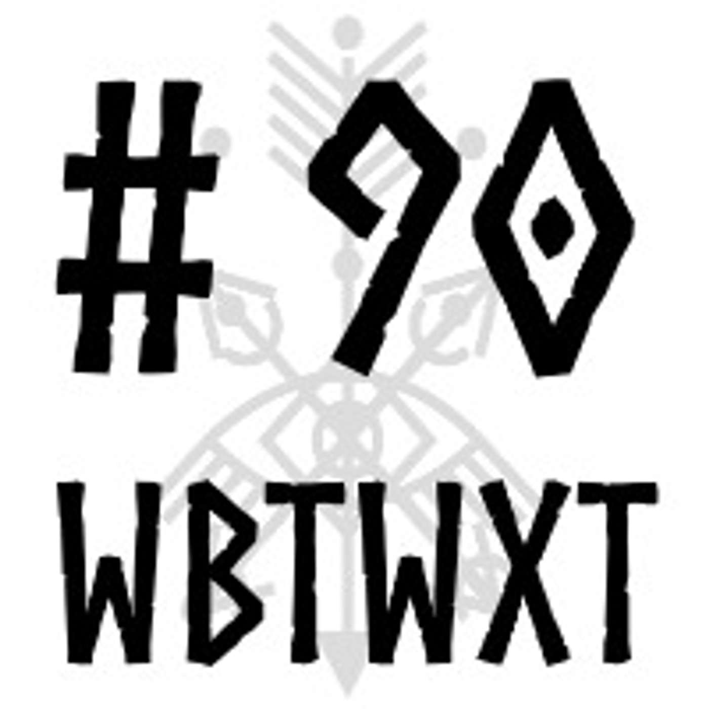 WBTWXT EP #90 - A good witch shop is like a temple where you buy shit at episode artwork