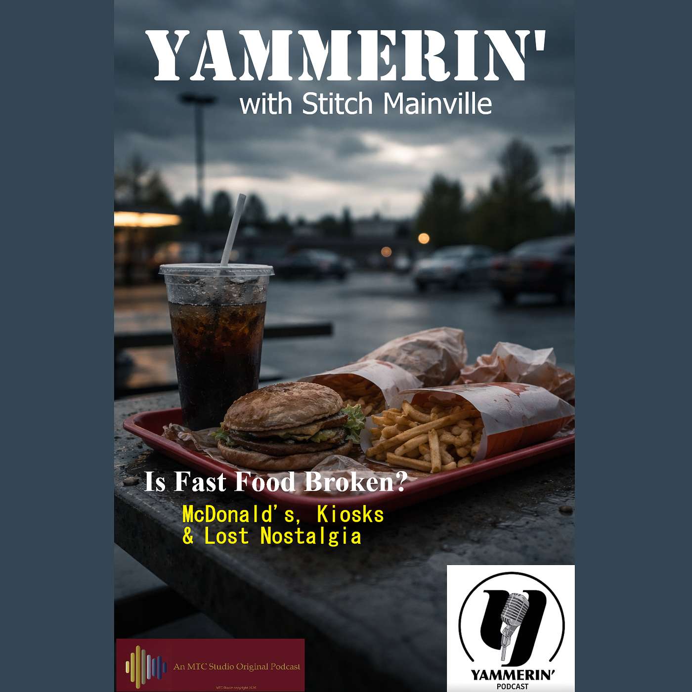 Is Fast Food Broken? | Yammerin’ About McDonald’s, Kiosks & Lost Nostalgia episode artwork