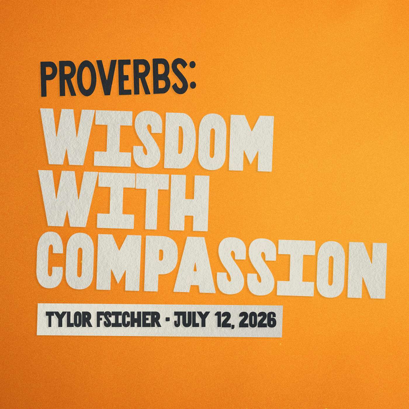 Proverbs: Wisdom With Compassion • Under Construction • Tylor Fischer episode artwork