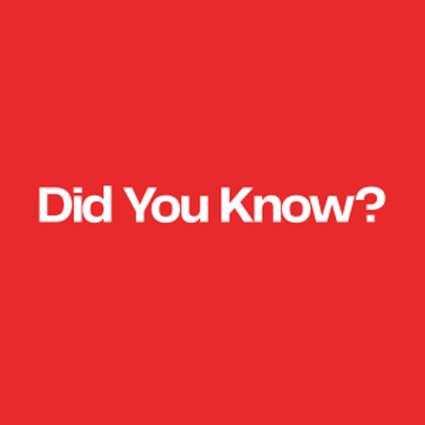 Did You Know