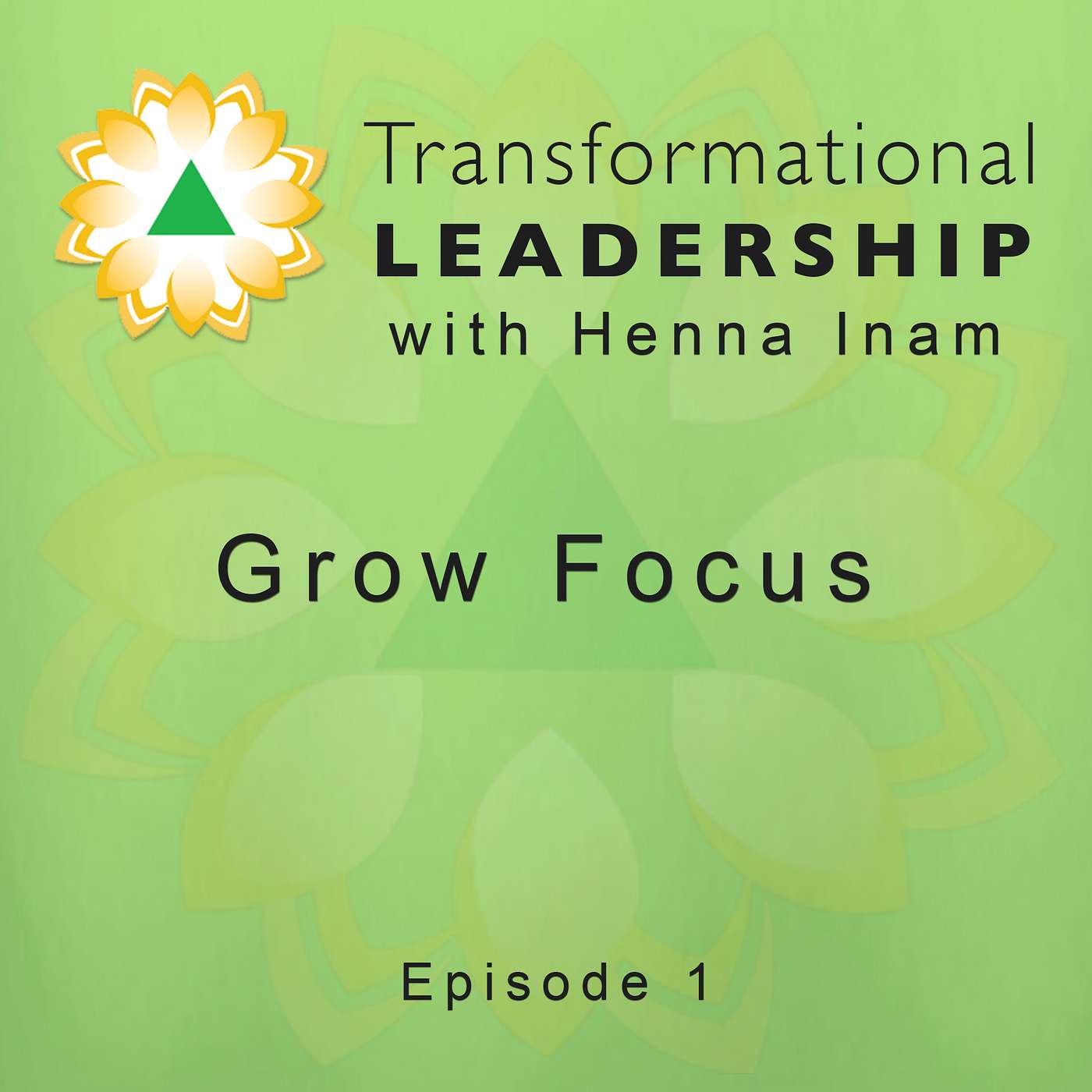 Transformational Leadership with Henna Inam