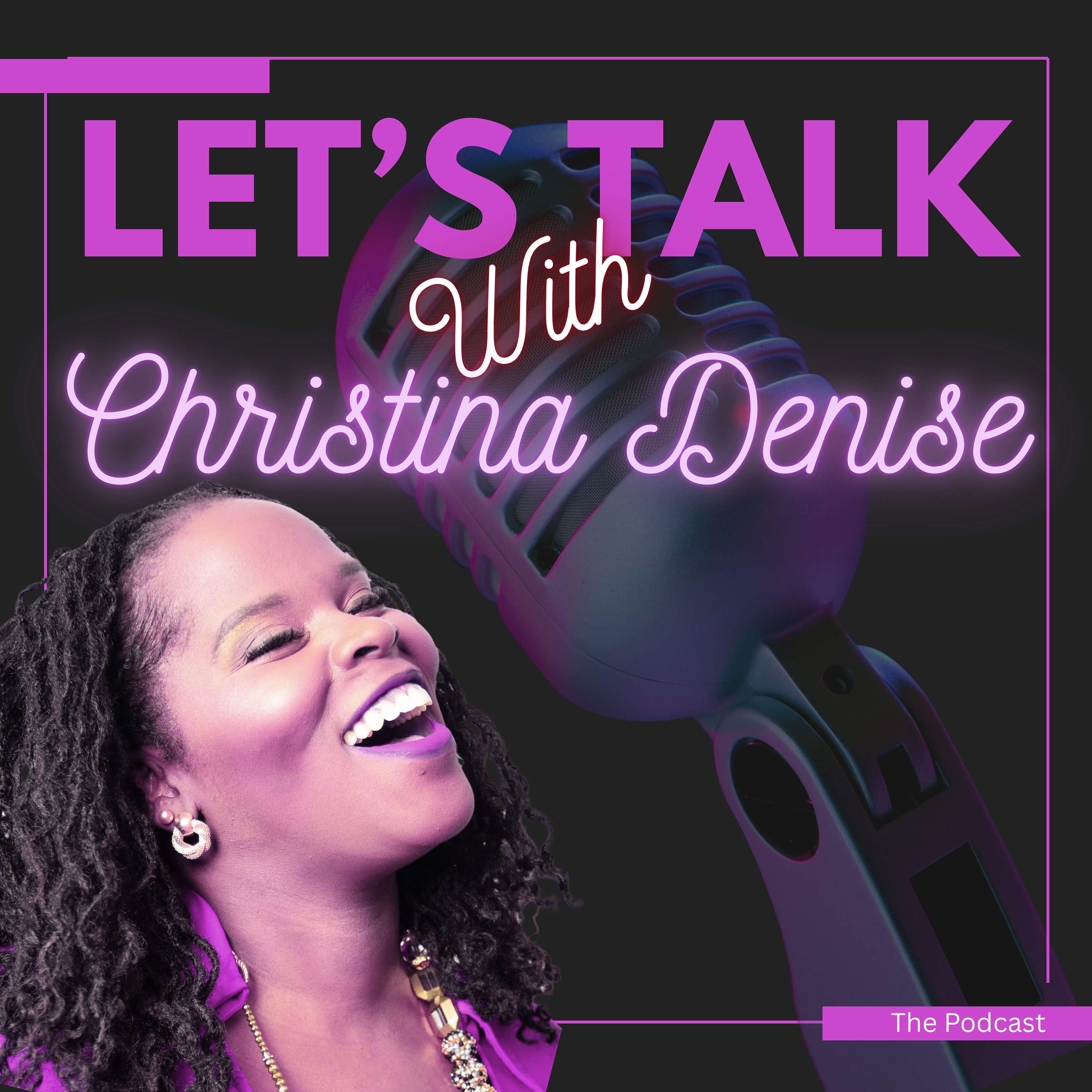 Let’s Talk with Christina Denise