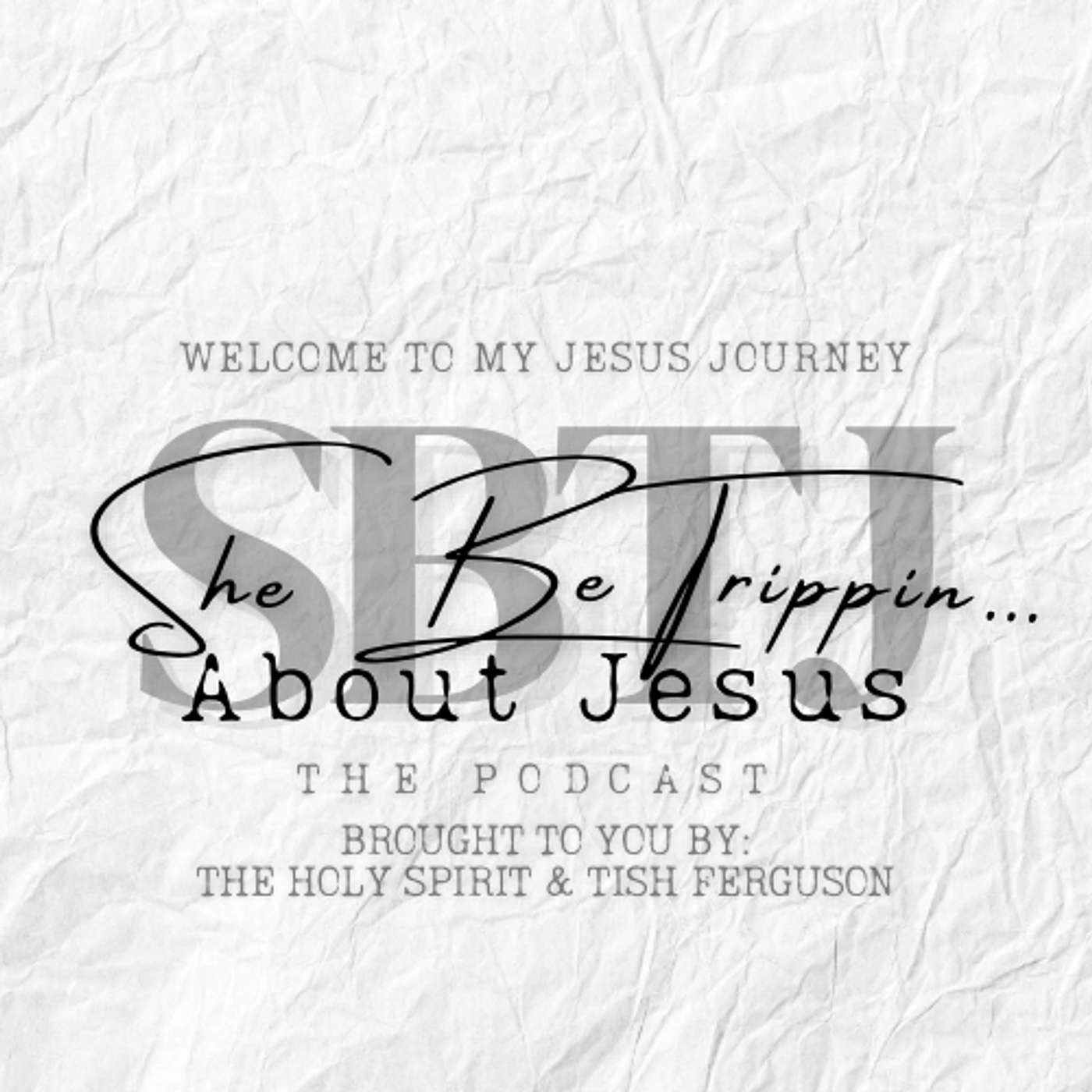 She Be Trippin... The Podcast