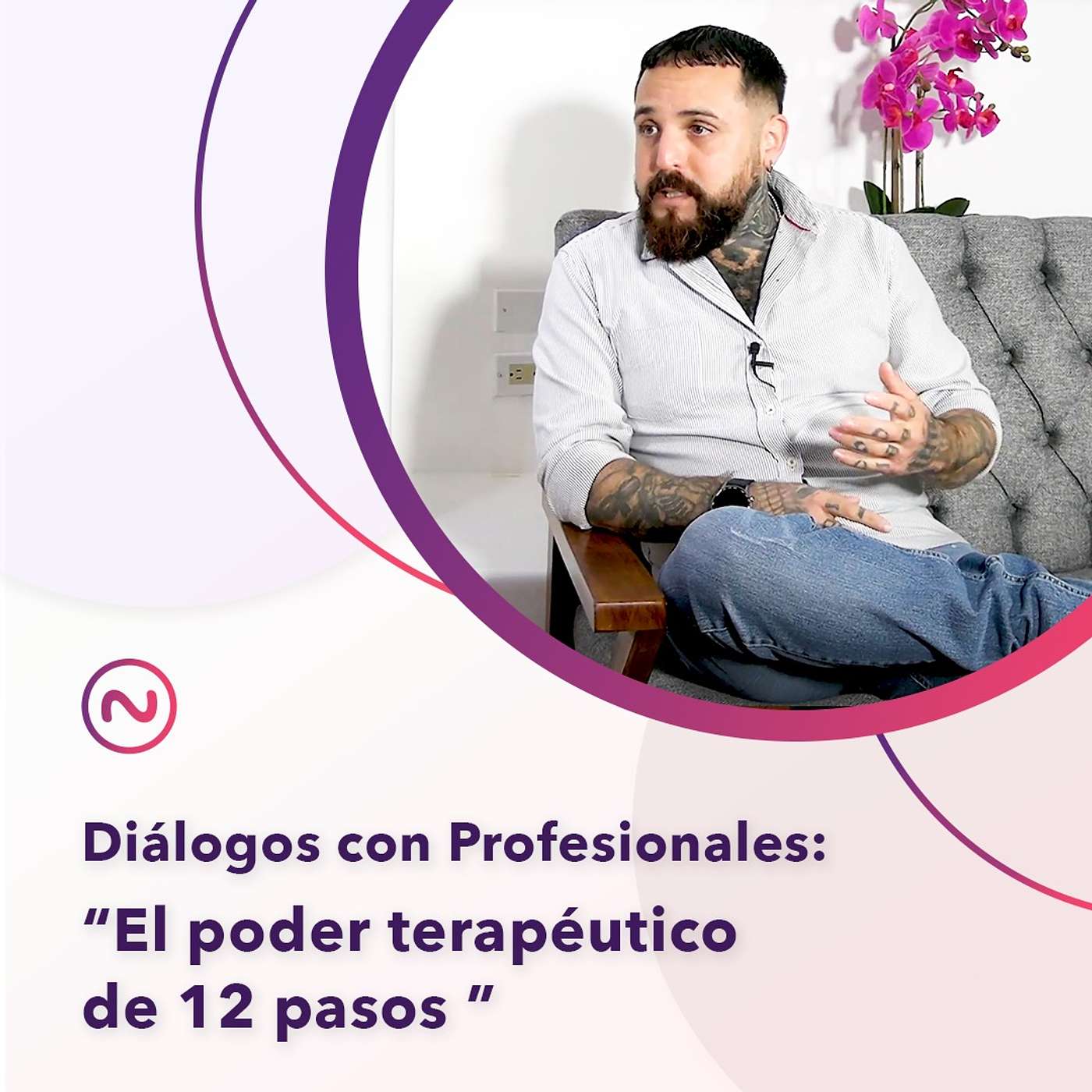 El poder terapeutico de los 12 pasos. - Diálogo con profesionales con Arturo Romero