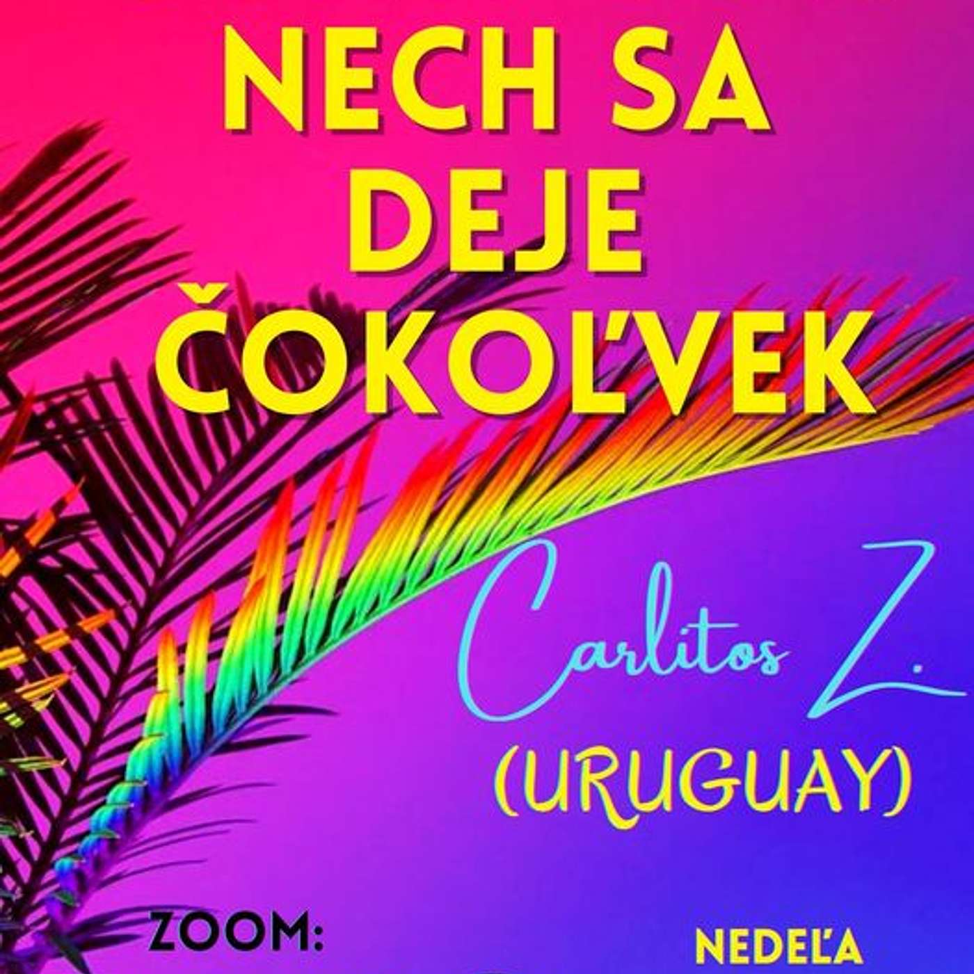 Carlitos Z. (Uruguay ) "Ostať čistý nech sa deje čokoľvek". episode artwork