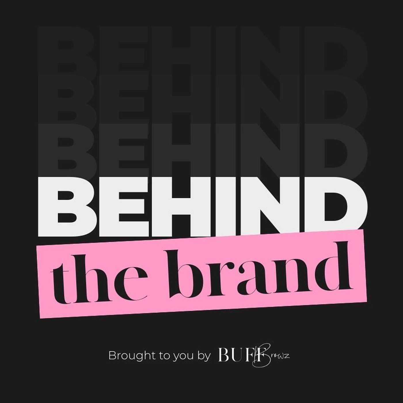 Behind the brand