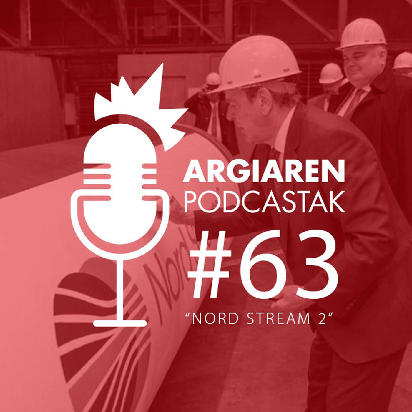PODCAST #63 | "Nord Stream 2" gasbidearekin Europa katramilatuta Mosku eta Washingtonen lehian episode artwork