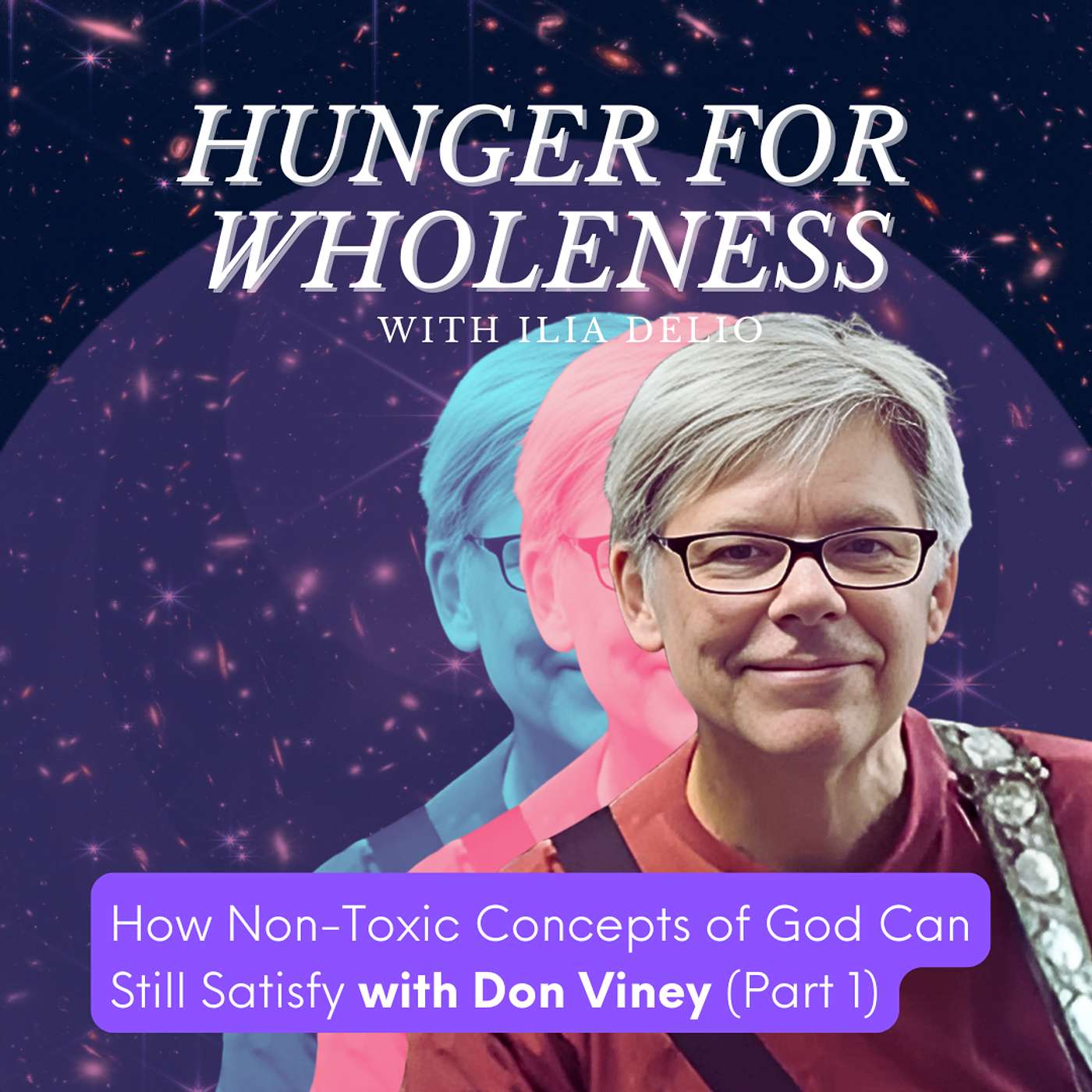 How Non-Toxic Concepts of God Can Still Satisfy with Don Viney (Part 1)